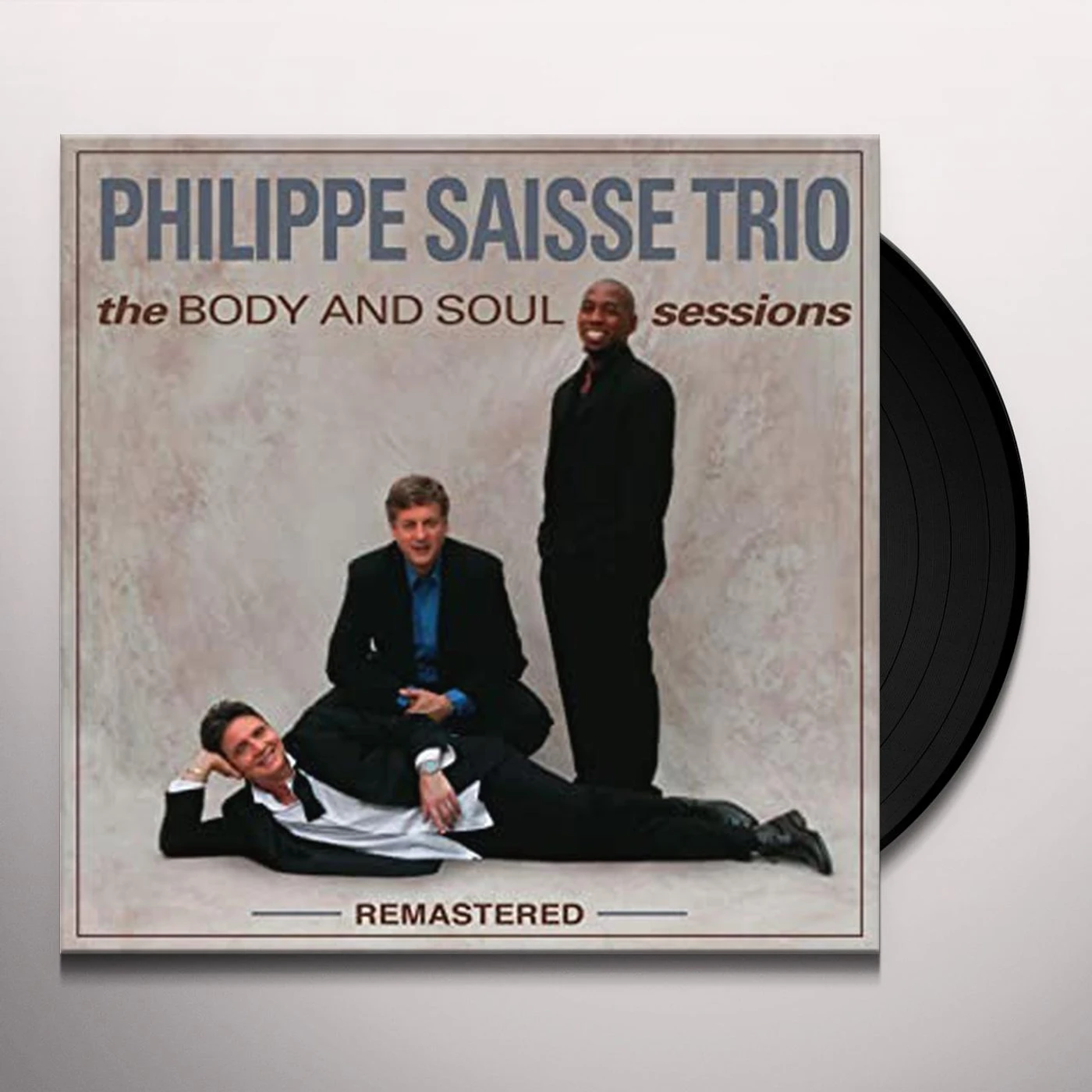 Philippe Saisse Trio BODY & SOUL SESSIONS (REMASTERED) Vinyl Record