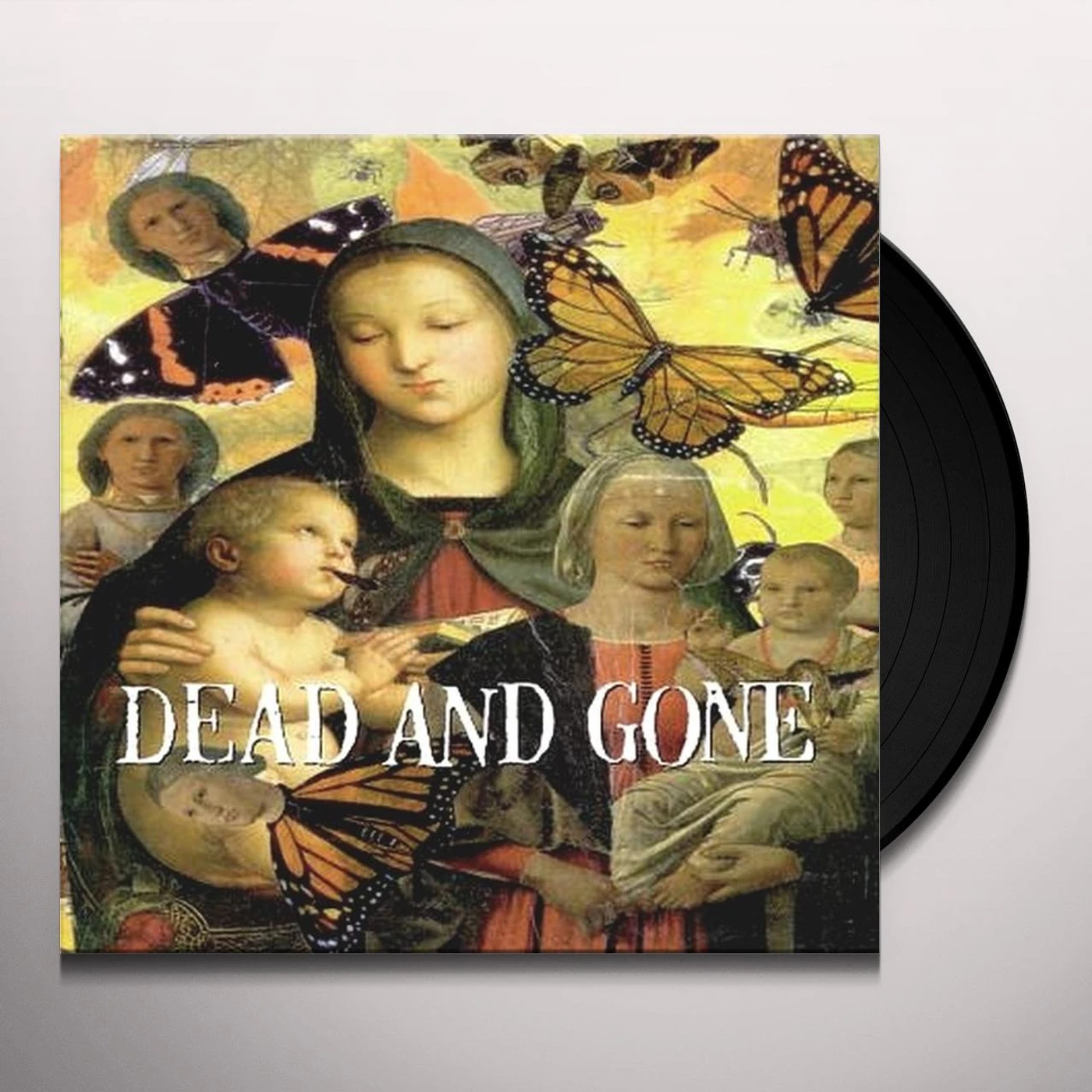 Dead And Gone God Loves Everyone But You Vinyl Record