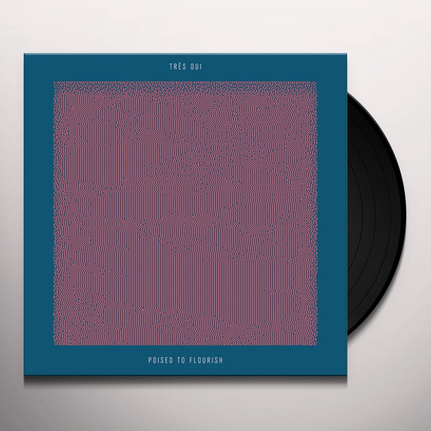 Très Oui Poised to Flourish Vinyl Record