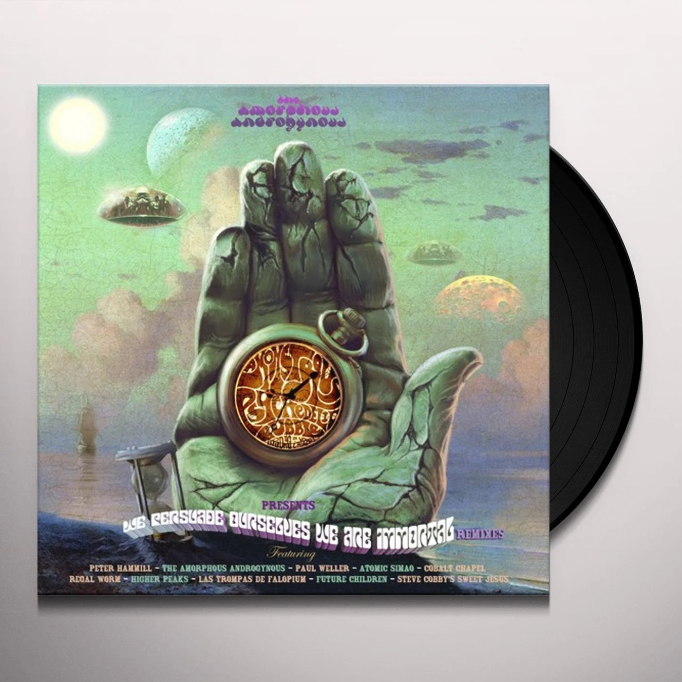 Amorphous Androgynous MONSTROUS PSYCHEDELIC BUBBLE PRESENTS WE PERSUADE OURSELVES WE ARE IMMORTAL REMIXES Vinyl Record