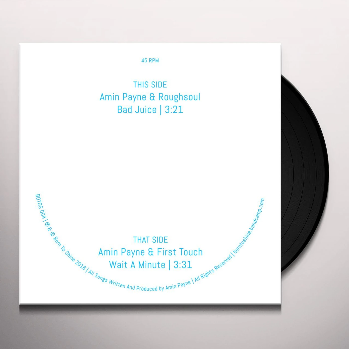 Amin Payne Bad Juice / Wait A Minute Vinyl Record