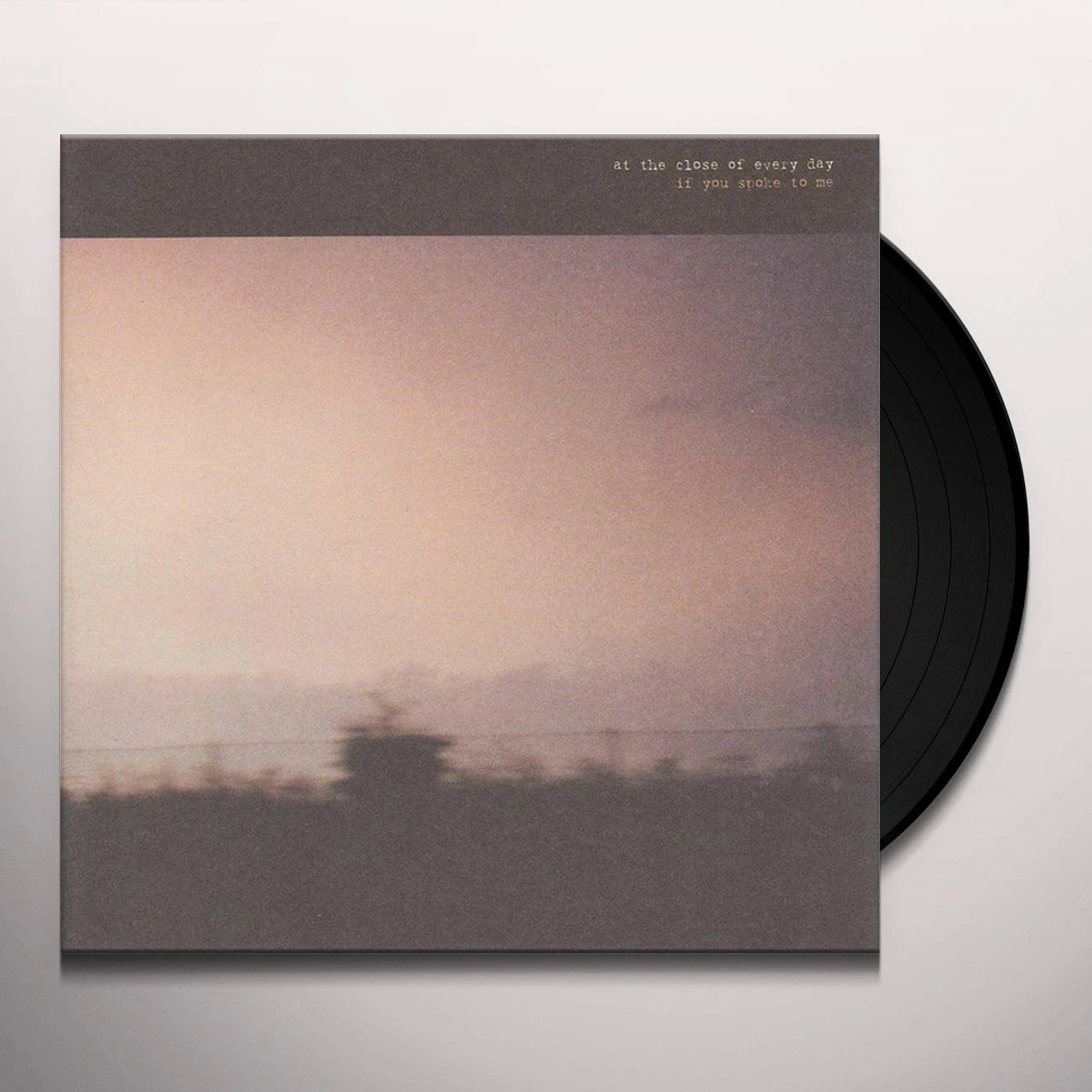 At The Close Of Every Day If you spoke to me Vinyl Record