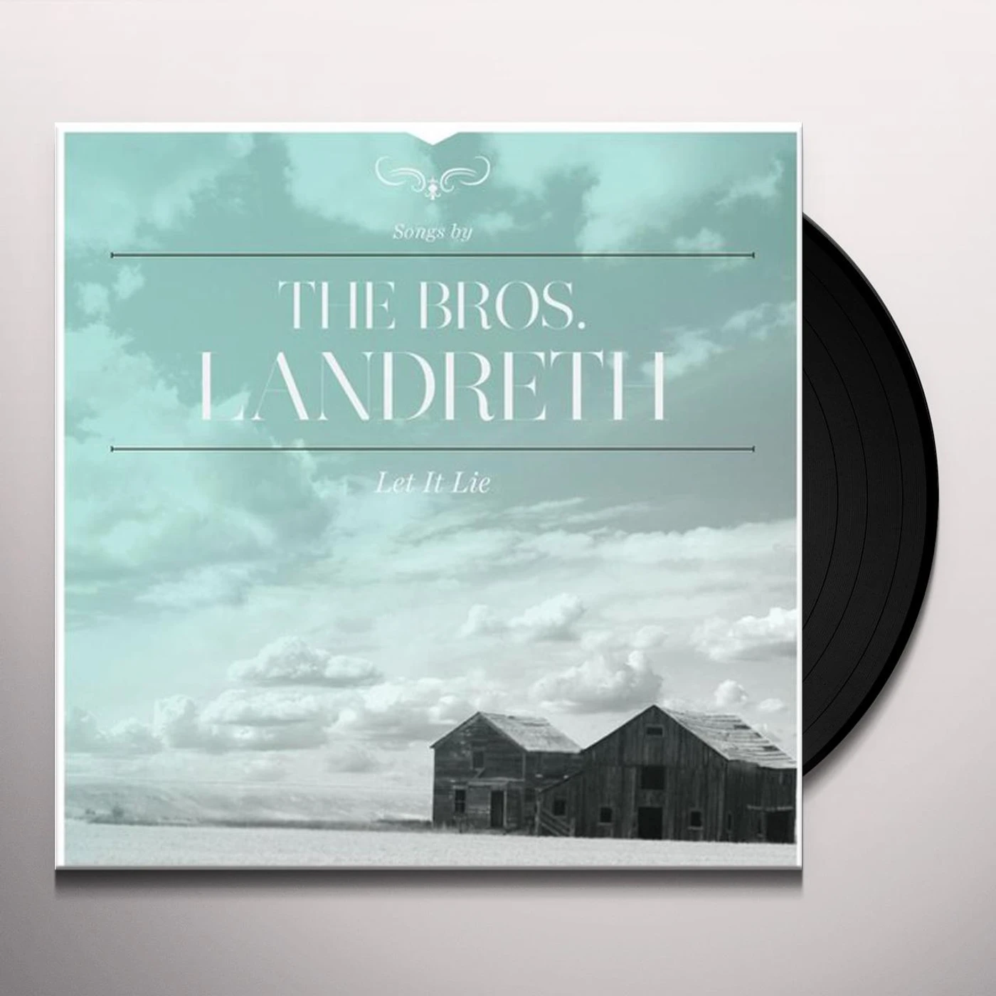 The Bros. Landreth Let It Lie Vinyl Record
