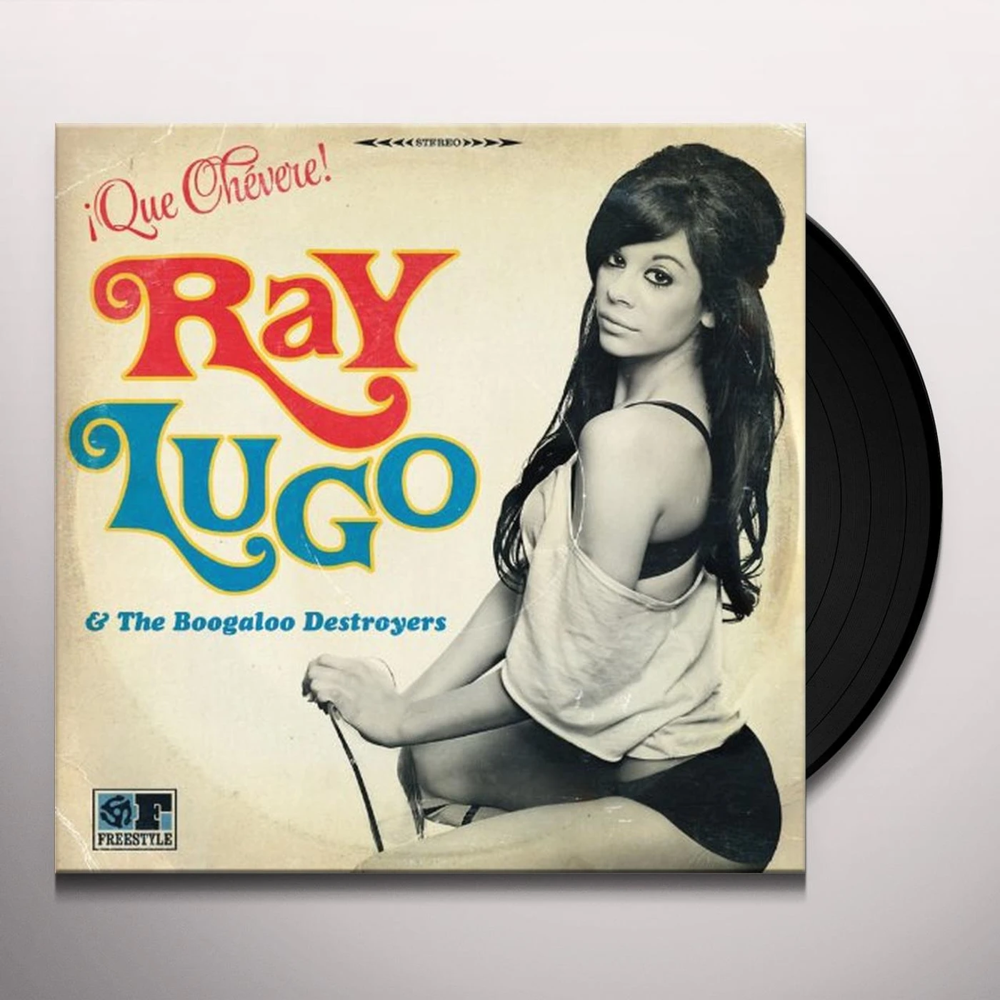 Ray Lugo & The Boogaloo Destroyers QUE CHEVERE Vinyl Record