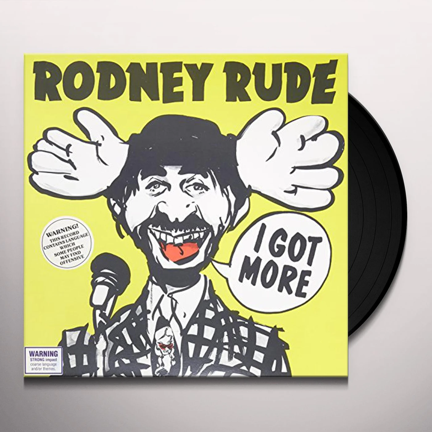 Rodney Rude I GOT MORE Vinyl Record