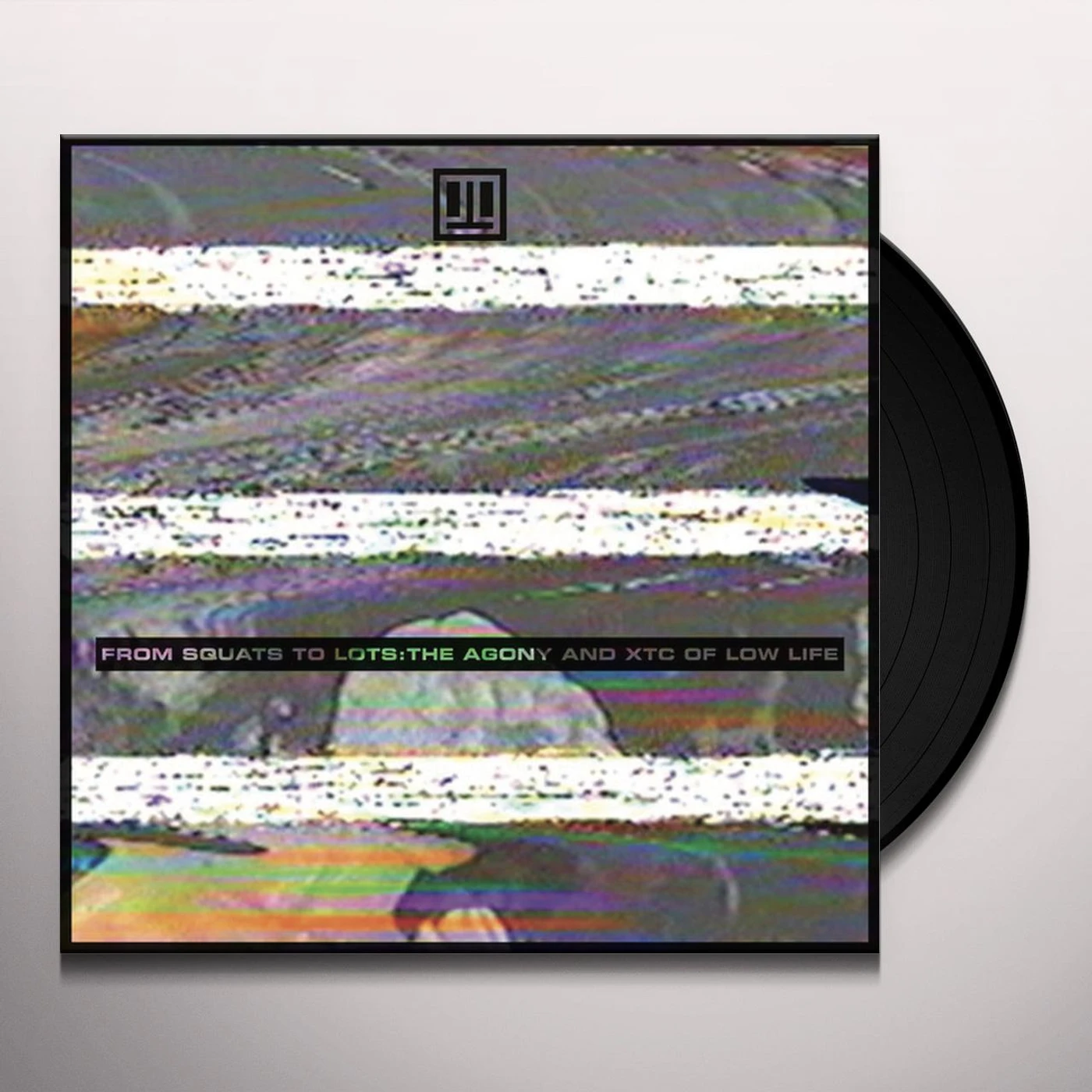 FROM SQUATS TO LOTS: THE AGONY & XTC OF The Low Life Vinyl Record