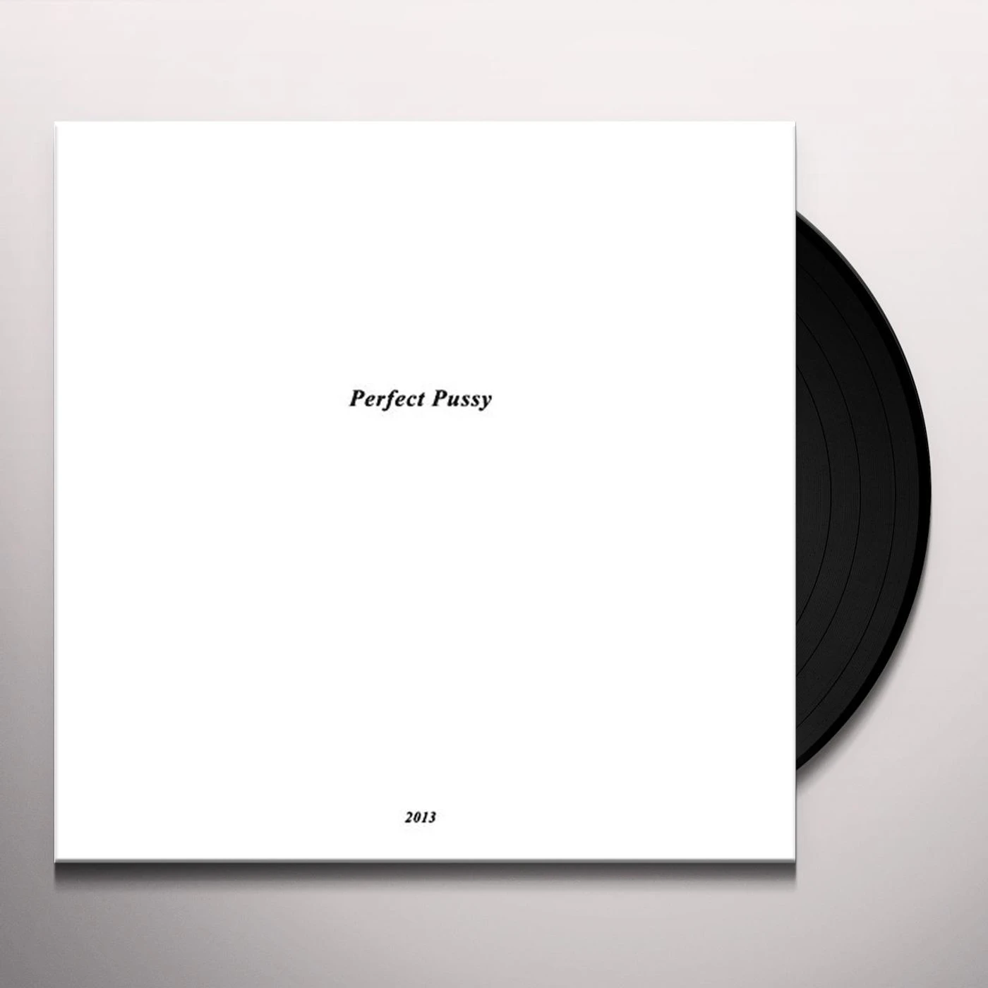 Perfect Pussy I HAVE LOS ALL DESIRE FOR FEELING Vinyl Record