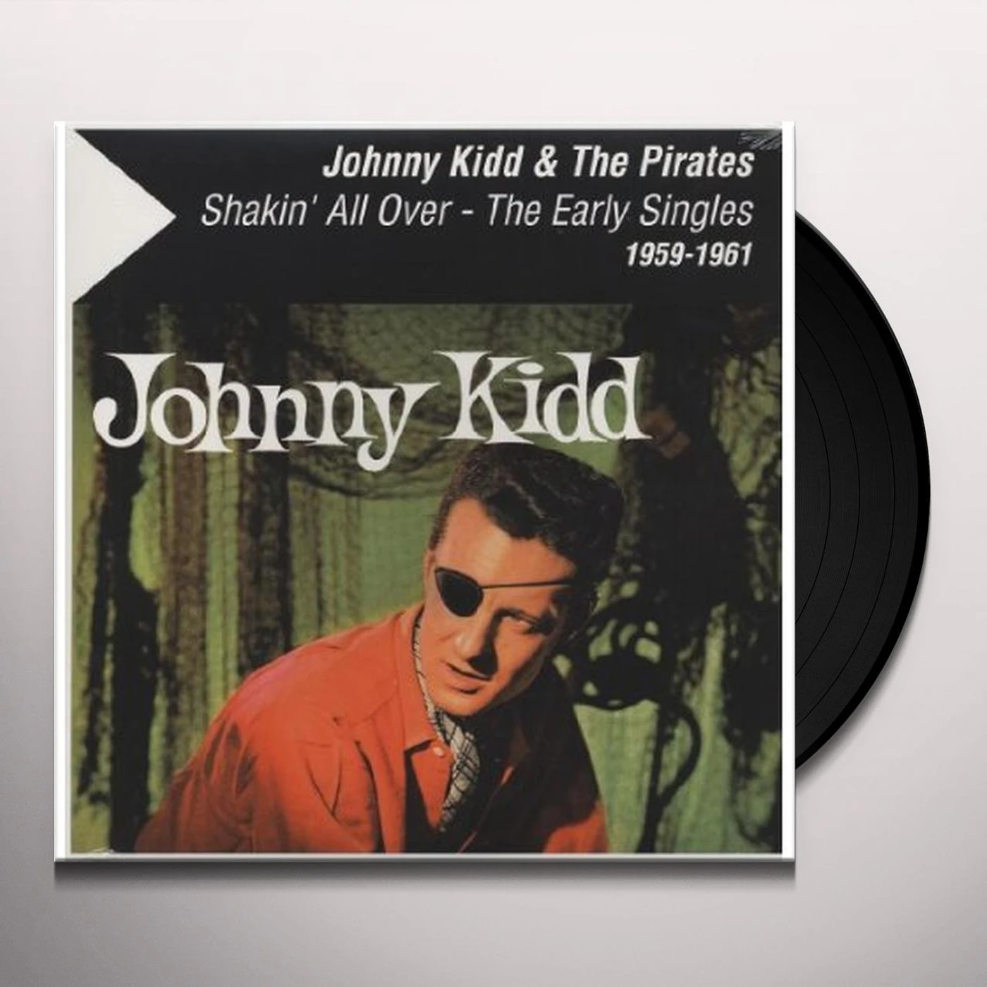 Johnny Kidd & The Pirates SHAKIN ALL OVER - THE EARLY SINGLES 1959-1961 Vinyl Record