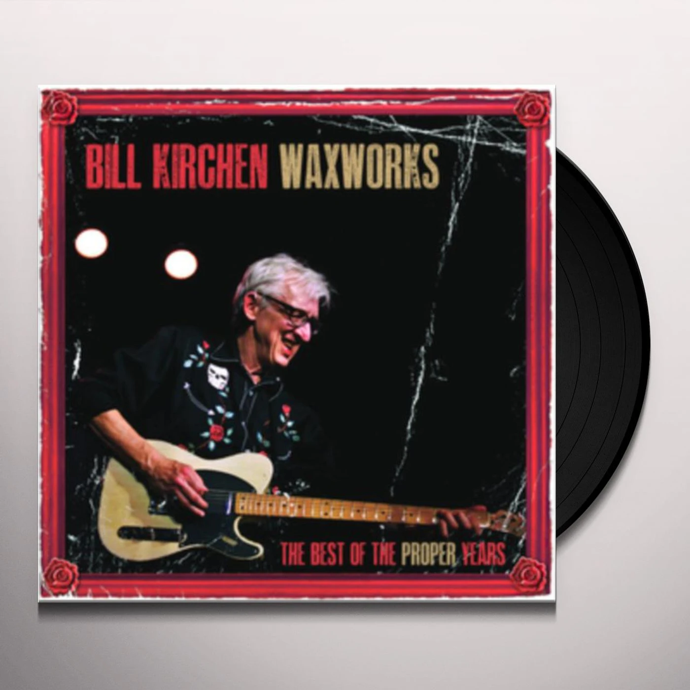 Bill Kirchen WAXWORKS - THE BEST OF THE PROPER YEARS Vinyl Record