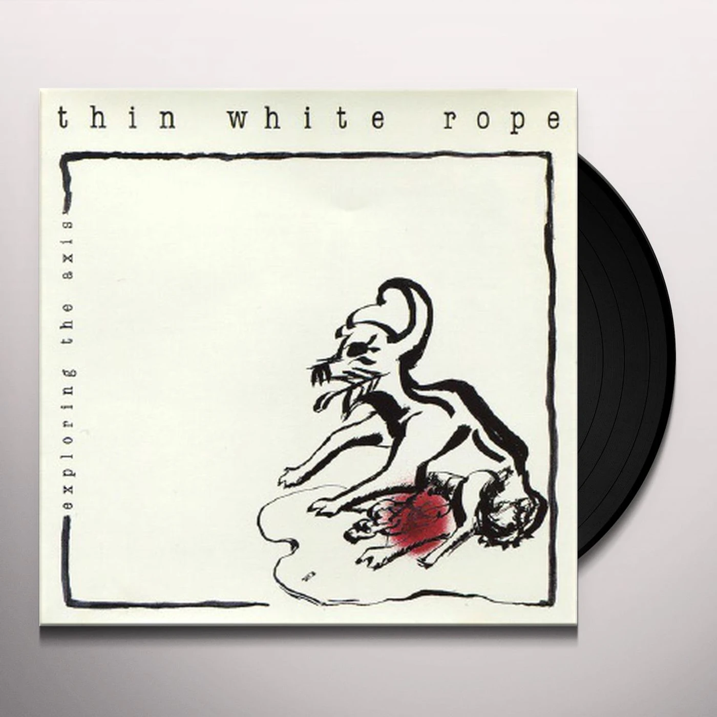 Thin White Rope Exploring the Axis Vinyl Record