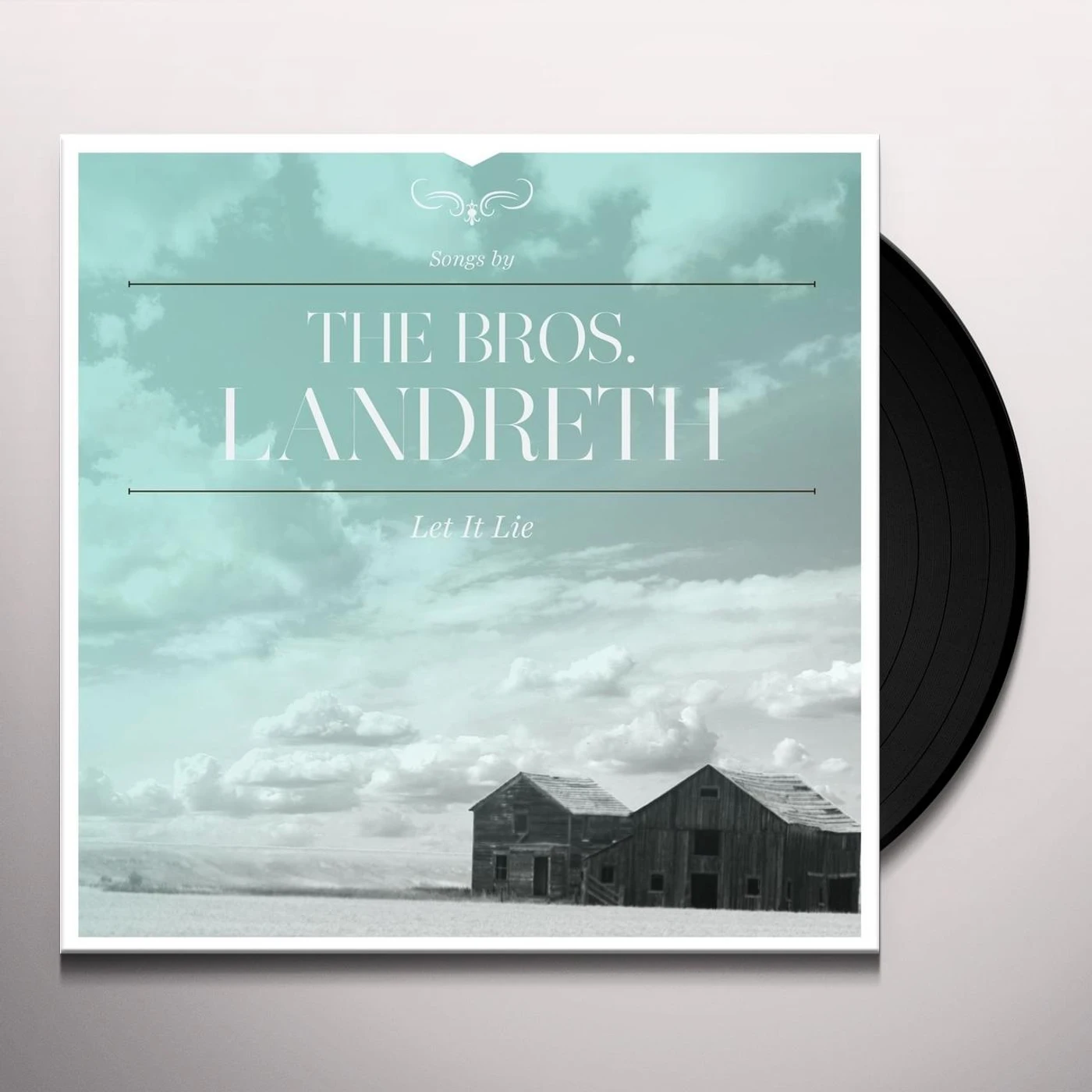 The Bros. Landreth Let It Lie Vinyl Record