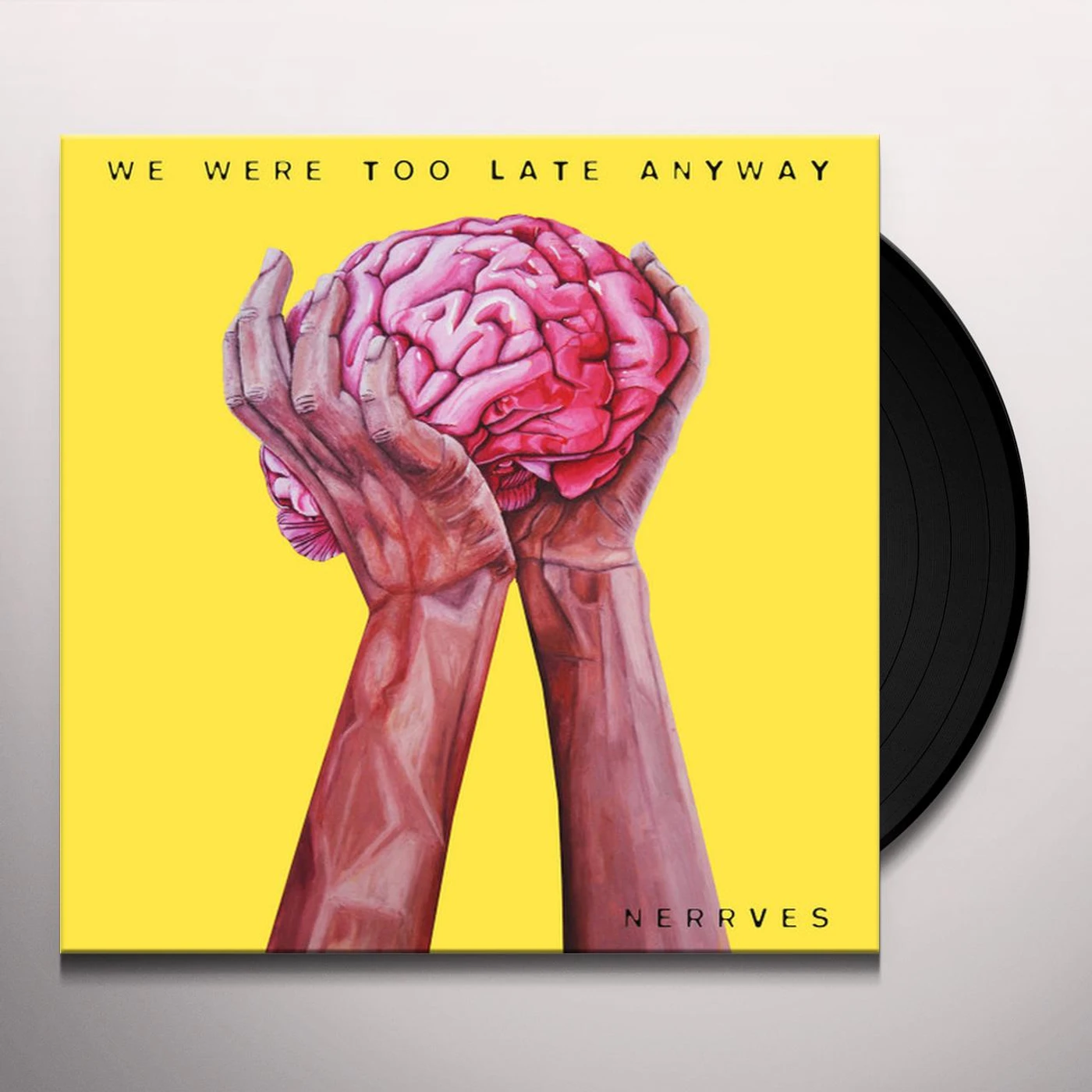 Nerrves We Were Too Late Anyway Vinyl Record
