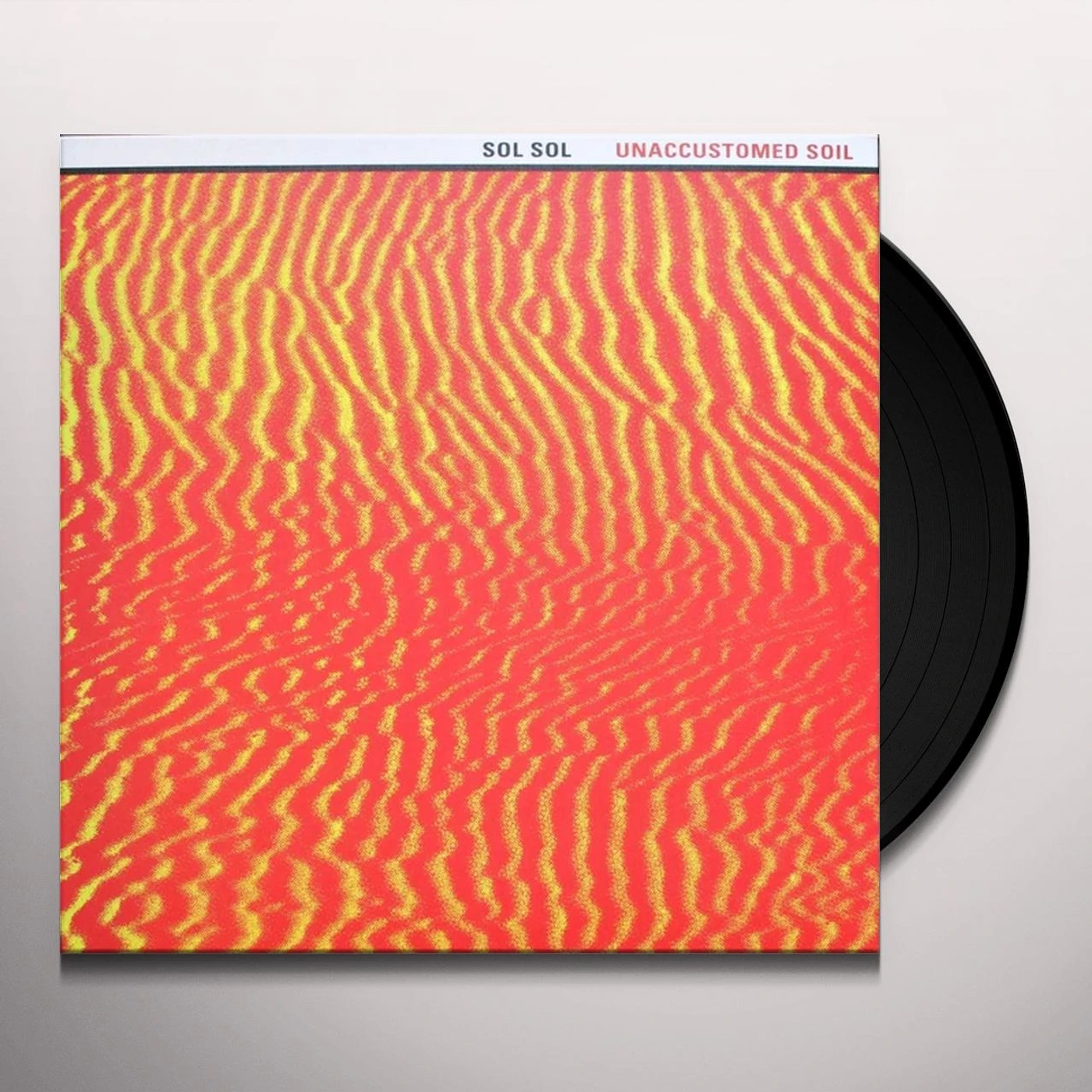 SOL SOL UNACCUSTOMED SOIL Vinyl Record