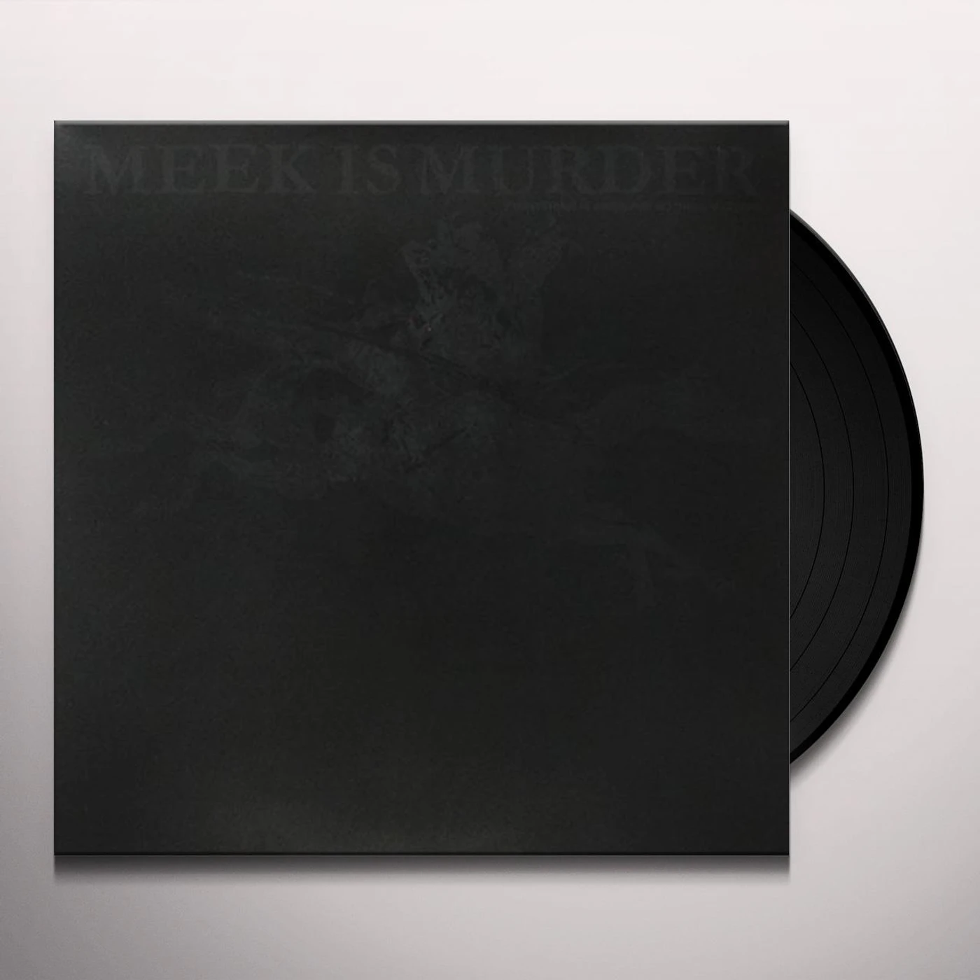 Meek is Murder Everything Is Awesome Nothing Matters Vinyl Record