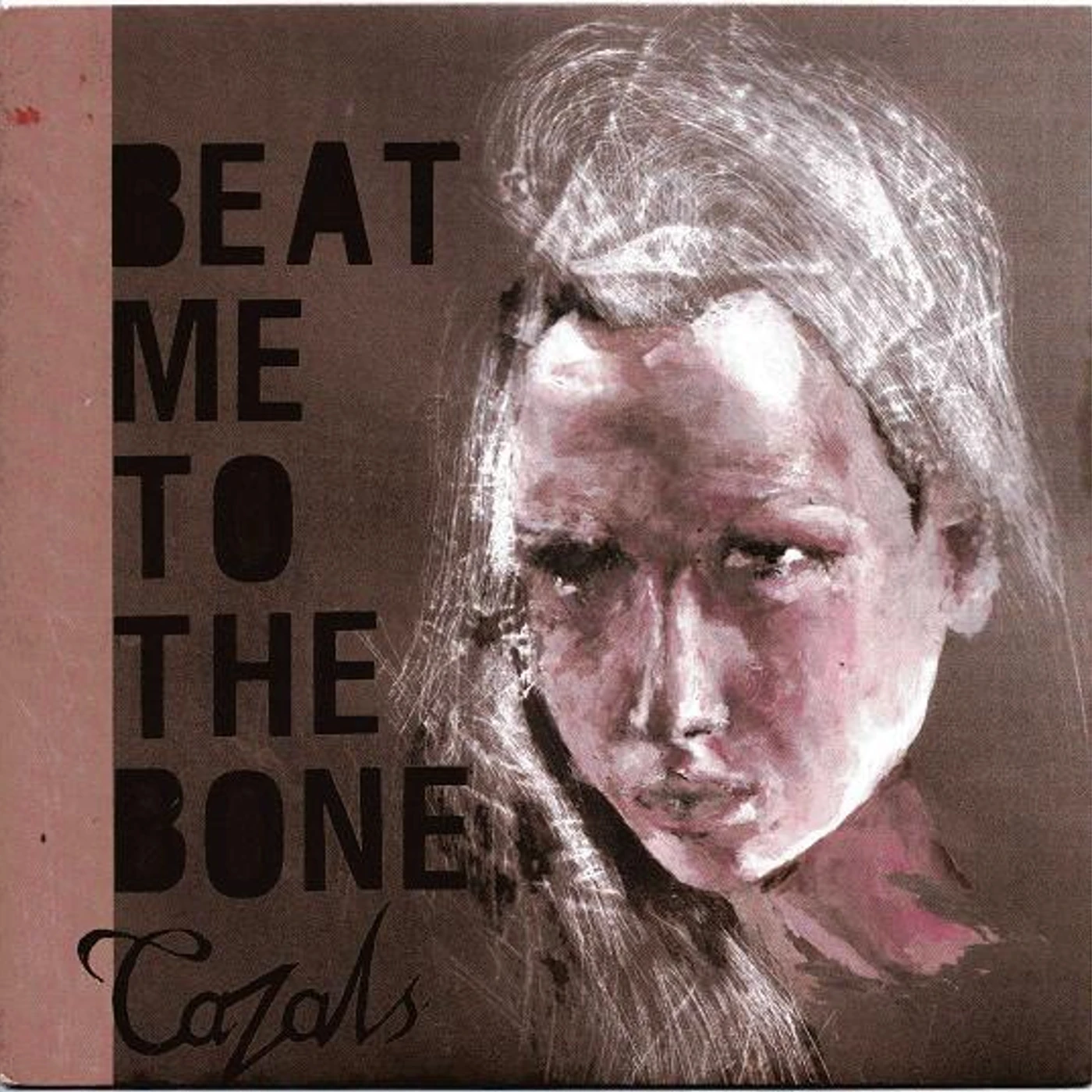 Cazals BEAT ME TO THE BONE Vinyl Record