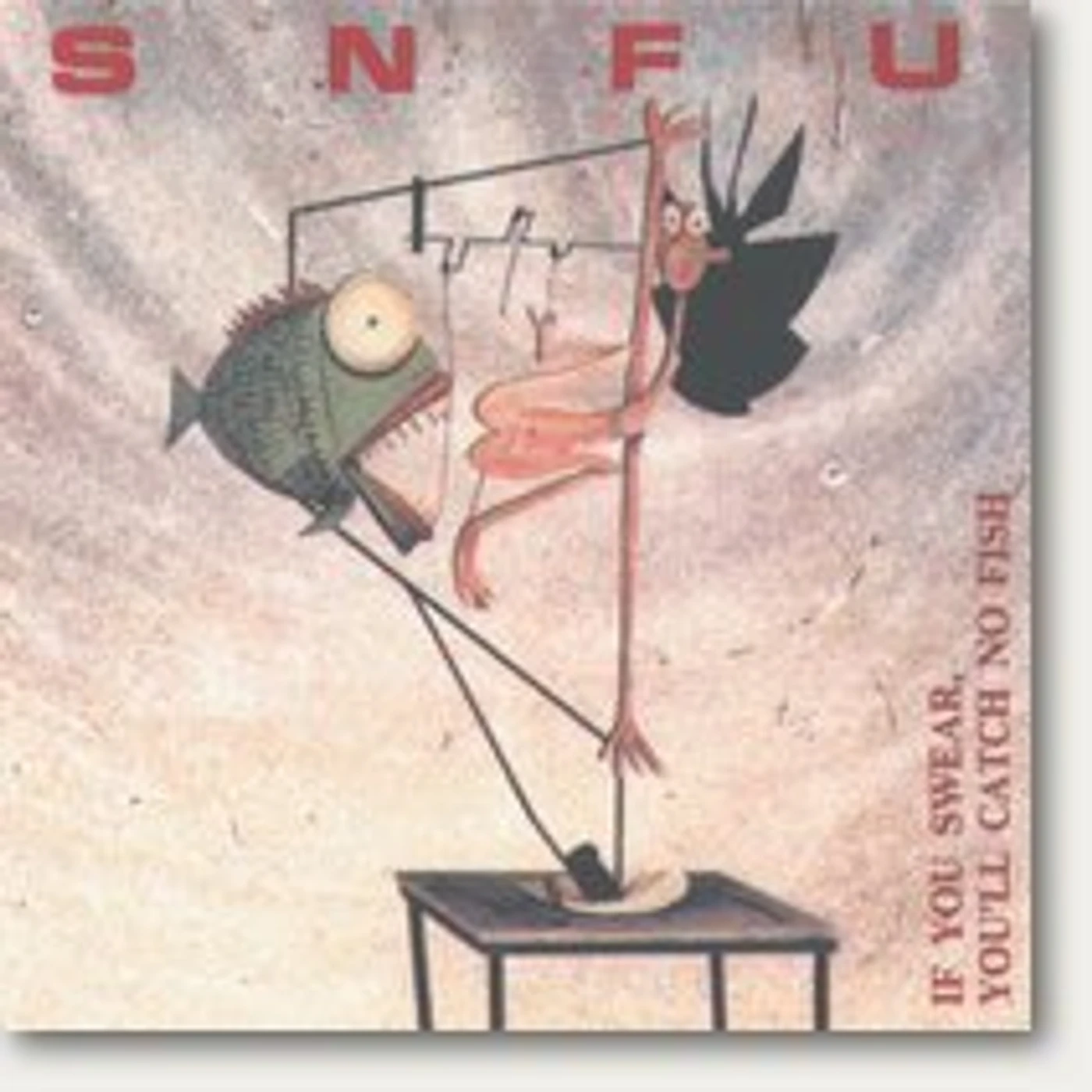 SNFU IF YOU SWEAR YOU'LL CATCH FISH Vinyl Record