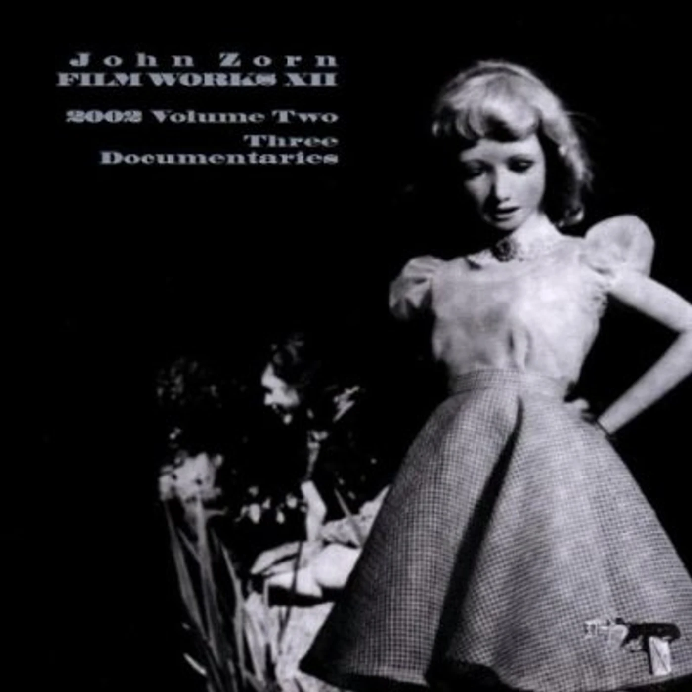 John Zorn FILMWORKS XII: 3 DOCUMENTARIES CD