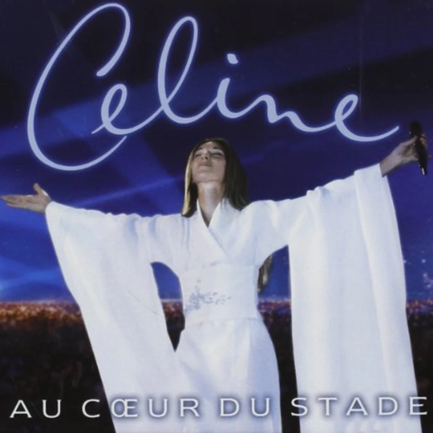 Céline Dion AU COEUR DU STADE CD