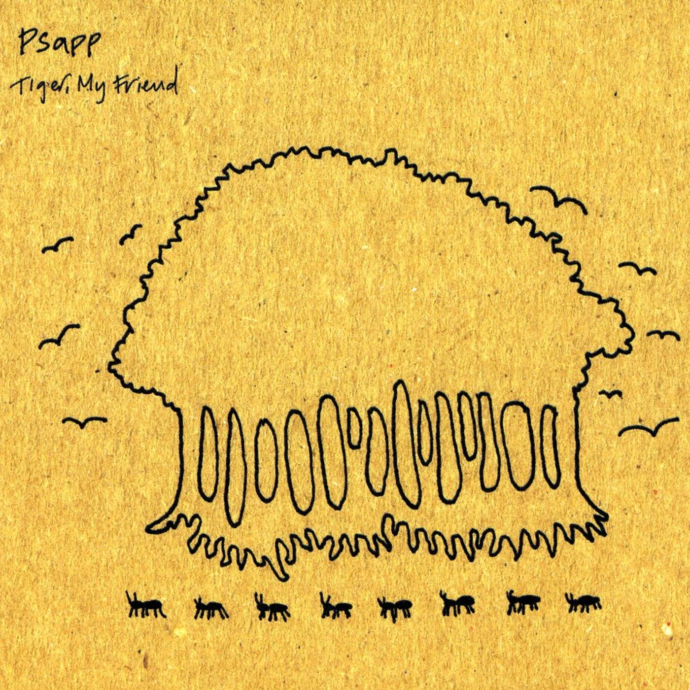 Psapp TIGER MY FRIEND CD