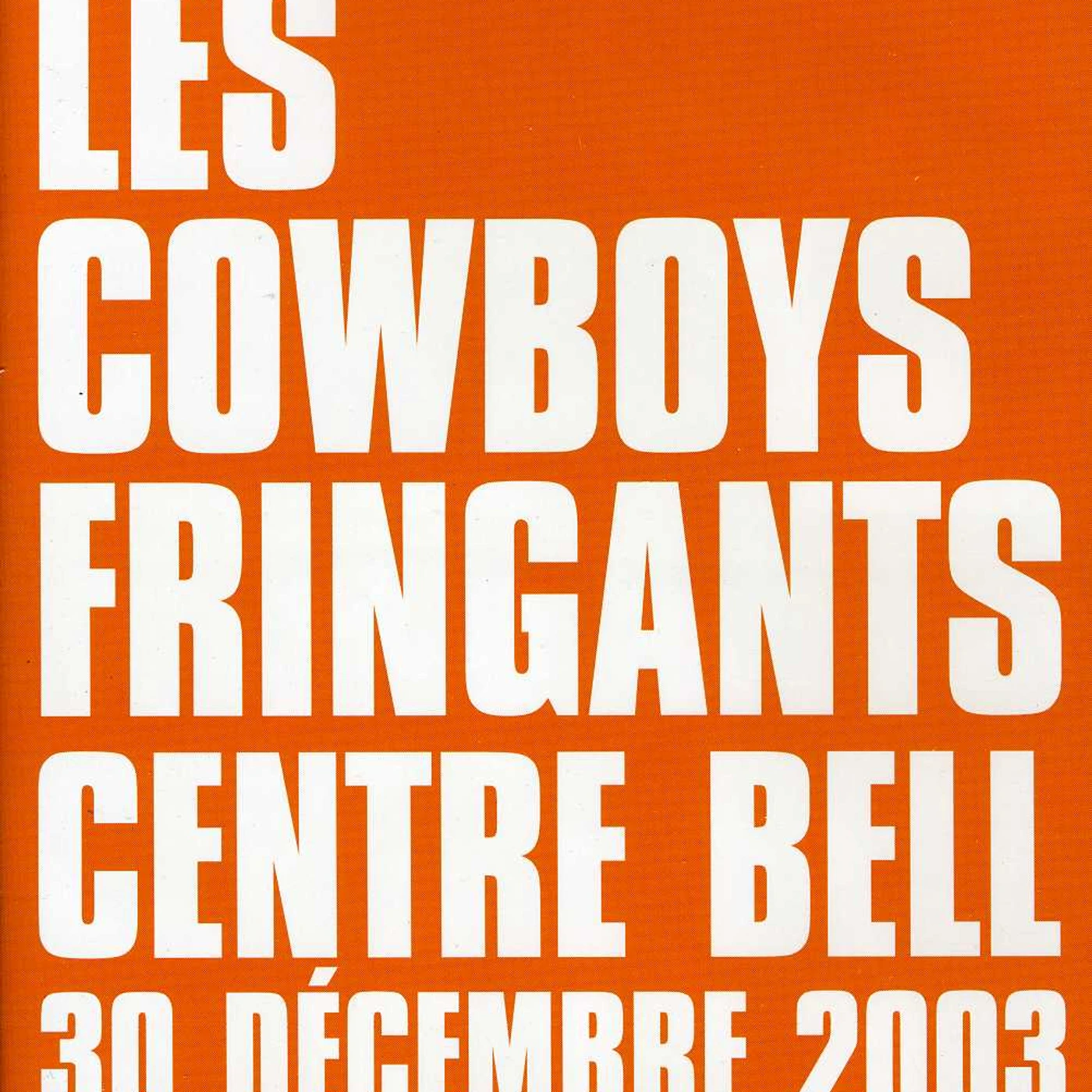 Les Cowboys Fringants EN CONCERT AU CENTRE BELL DVD