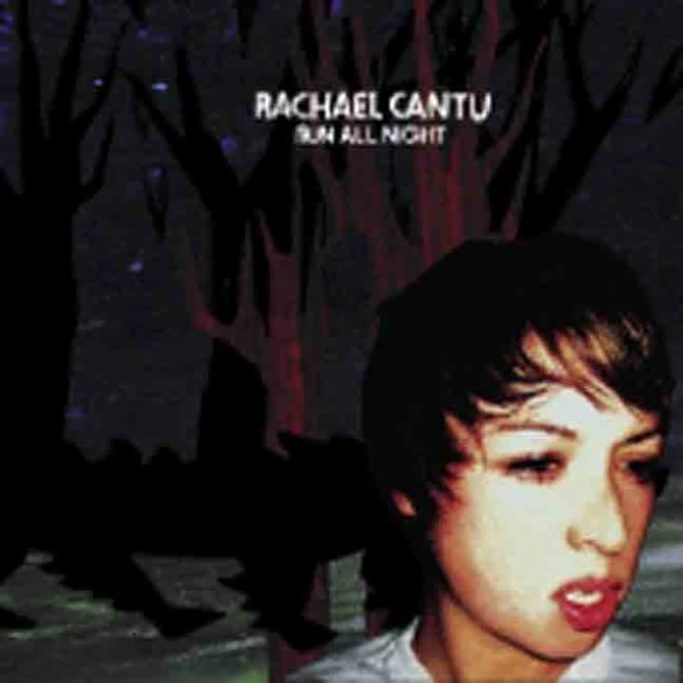 Rachael Cantu RUN ALL NIGHT CD