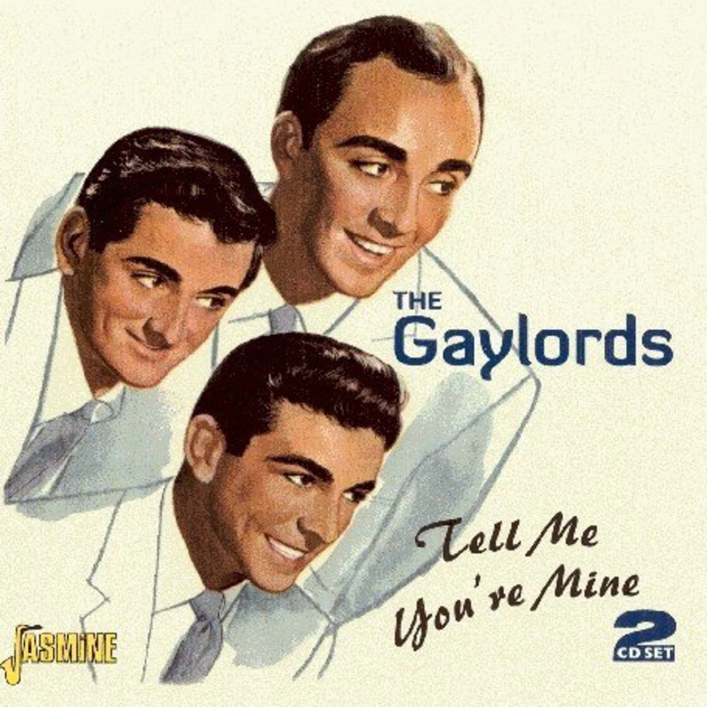 The Gaylords TELL ME YOU'RE MINE CD
