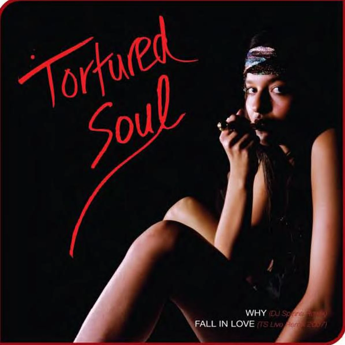 Tortured Soul WHY / FALL IN LOVE Vinyl Record