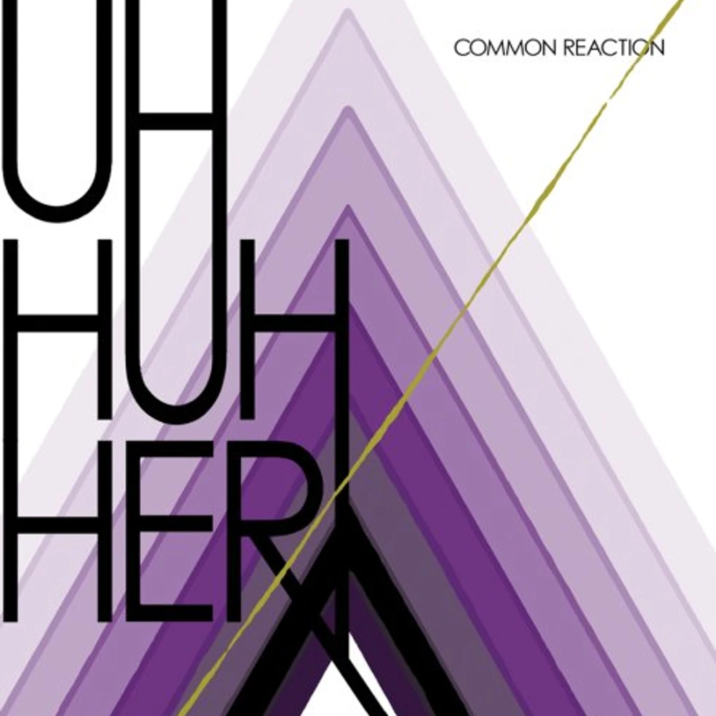 Uh Huh Her COMMON REACTION CD