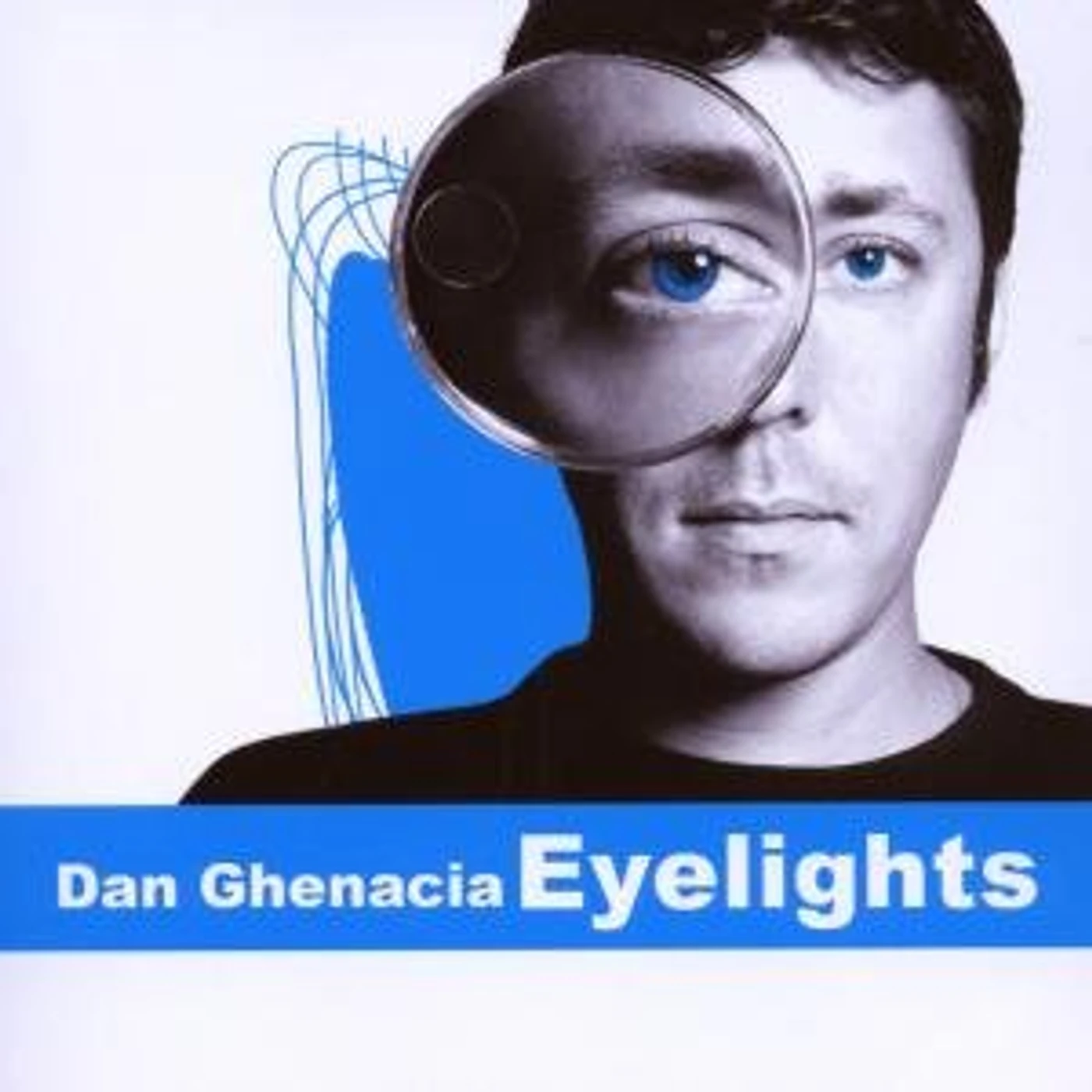 Dan Ghenacia EYELIGHTS CD