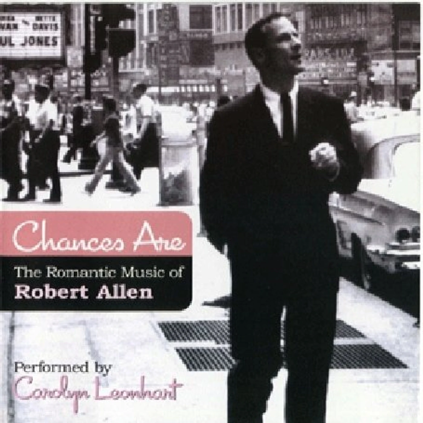 Carolyn Leonhart CHANCES ARE: THE ROMANTIC MUSIC OF ROBERT ALLEN CD