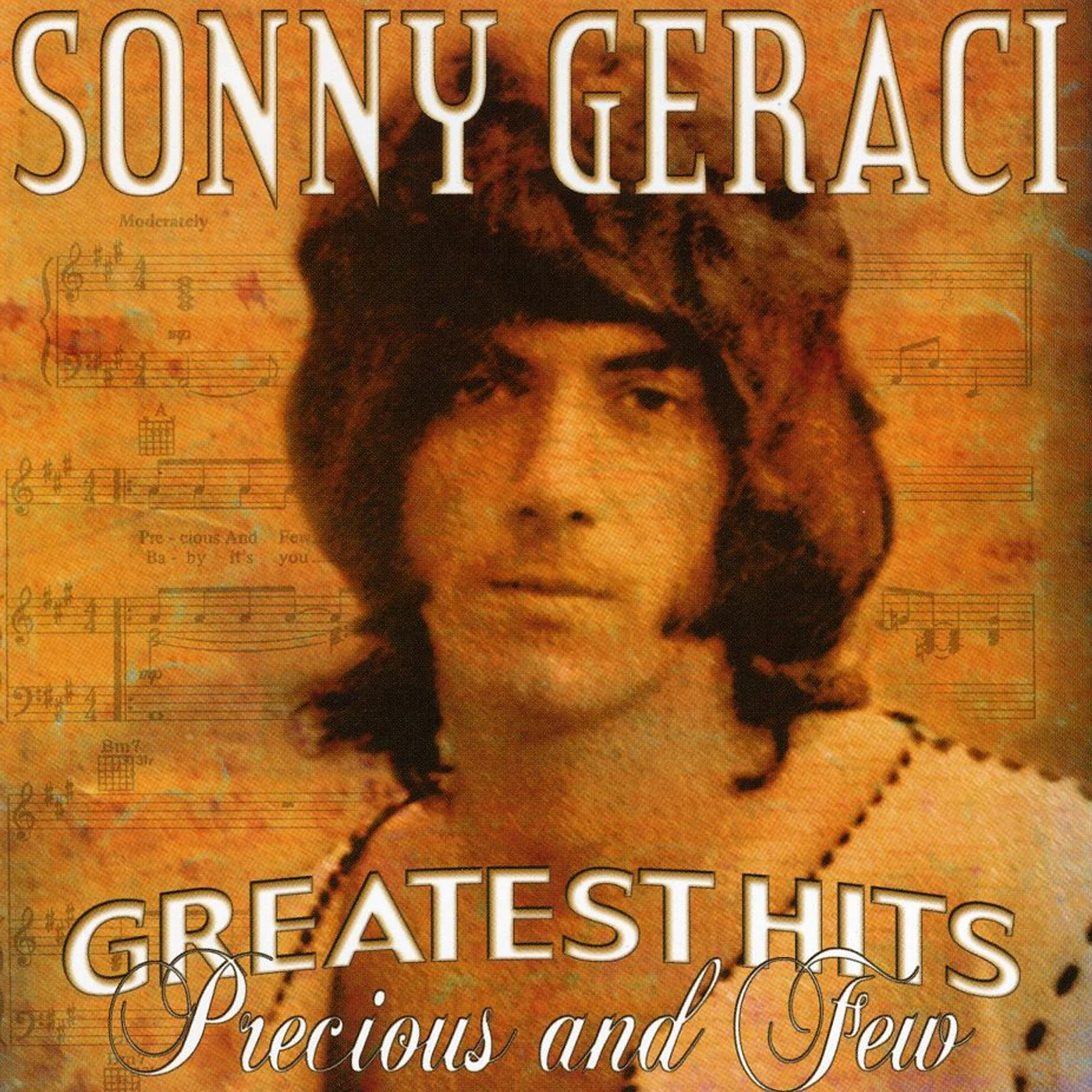 Sonny Geraci GREATEST HITS: PRECIOUS & FEW CD