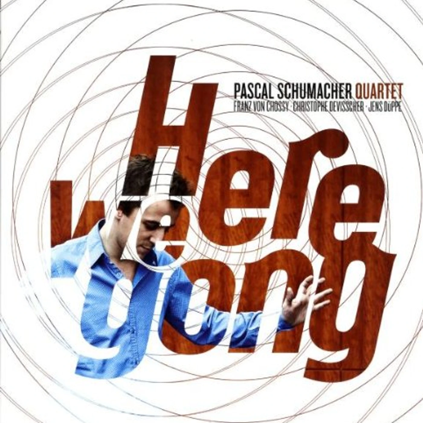 Pascal Schumacher HERE WE GONG Vinyl Record