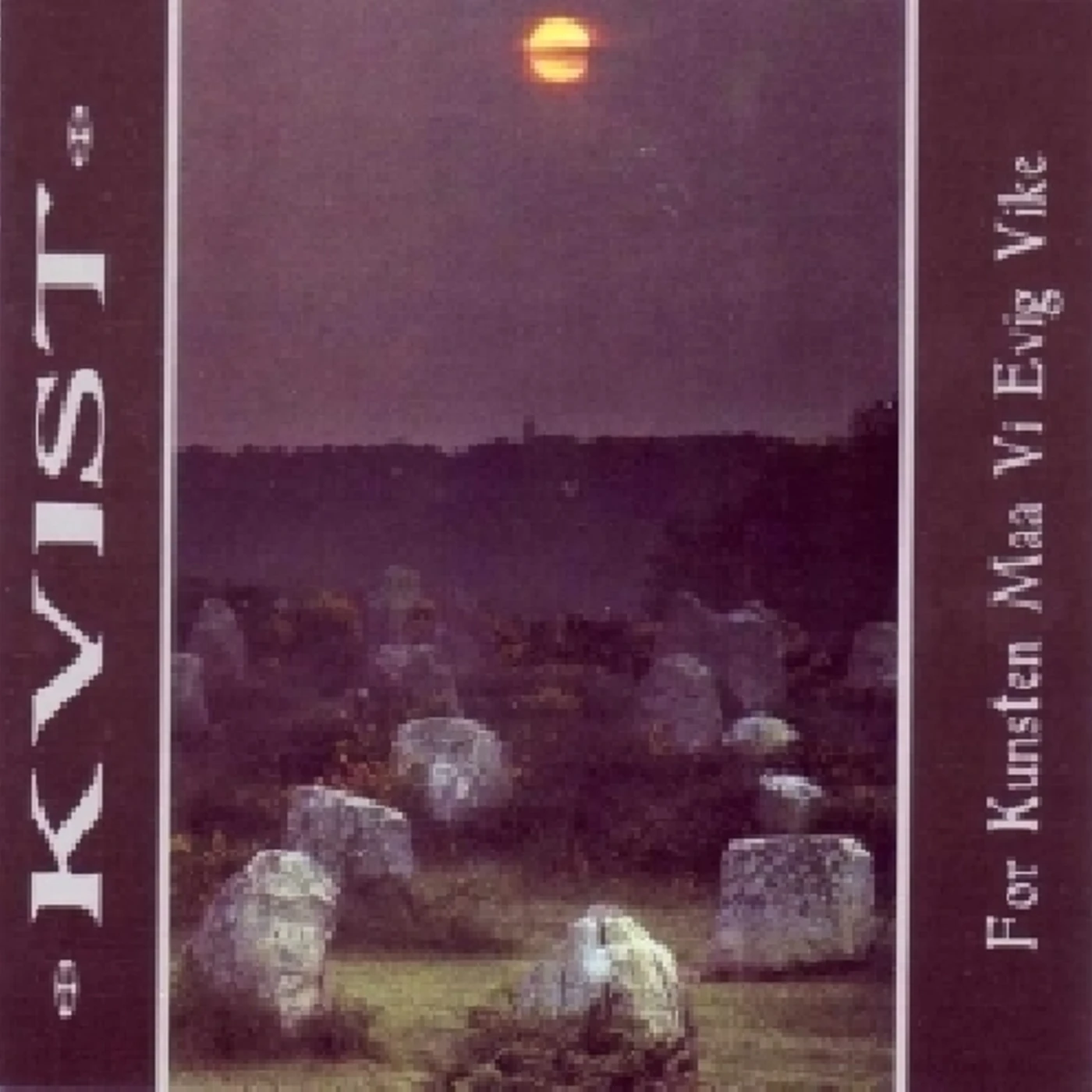 Kvist FOR KUNSTEN MAA VI EVIG VIKE CD