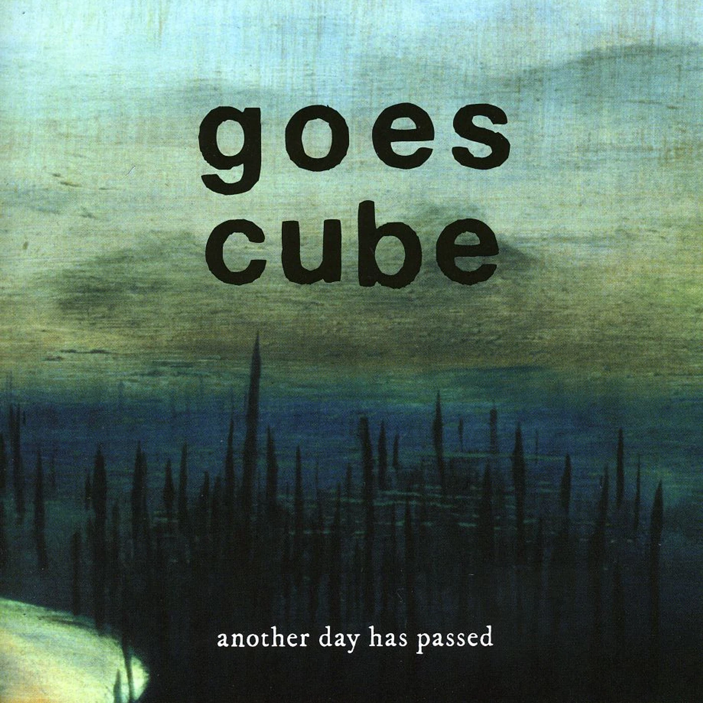 Goes Cube ANOTHER DAY HAS PASSED CD