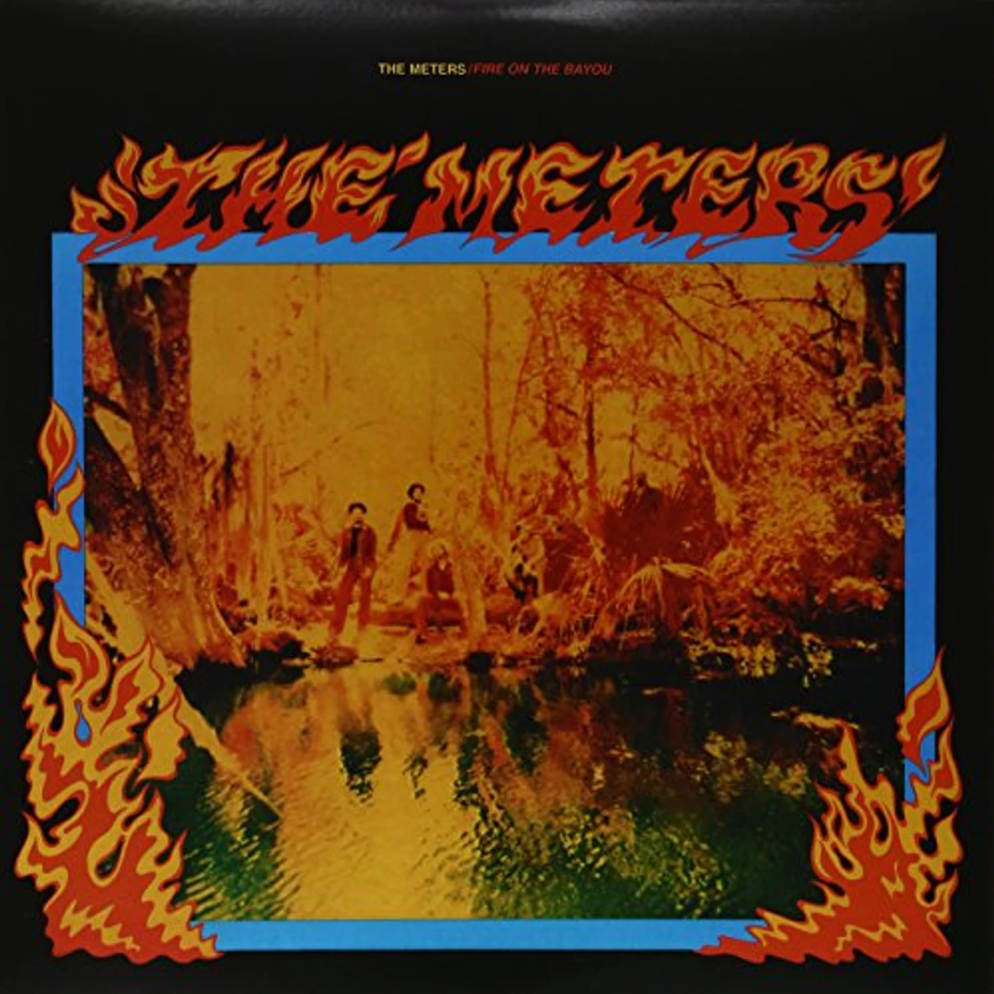 The Meters FIRE ON THE BAYOU Vinyl Record - 180 Gram Pressing