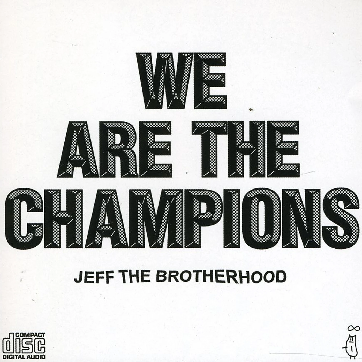 JEFF The Brotherhood WE ARE THE CHAMPIONS CD