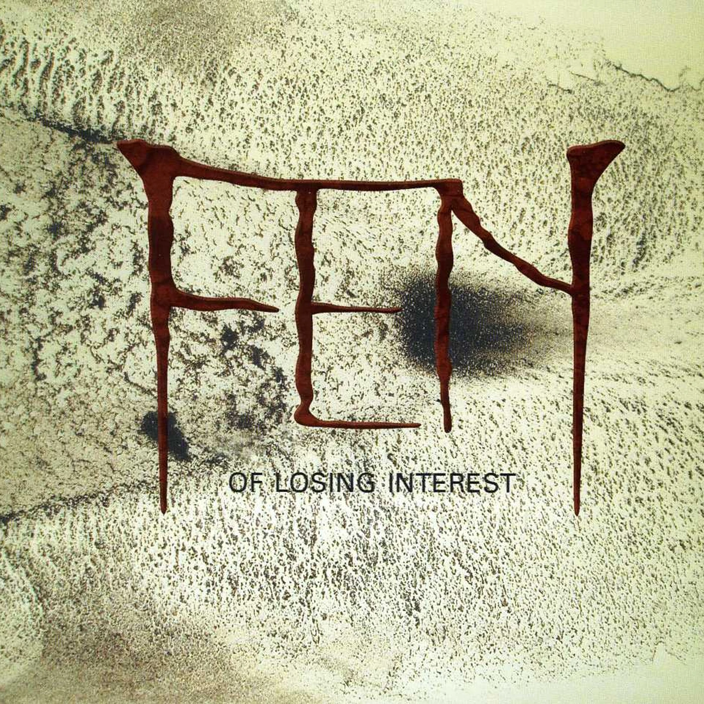 Fen OF LOSING INTEREST CD