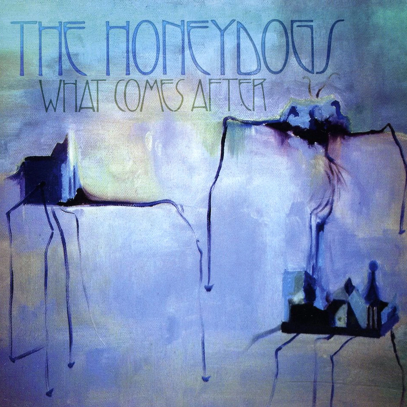 The Honeydogs WHAT COMES AFTER CD