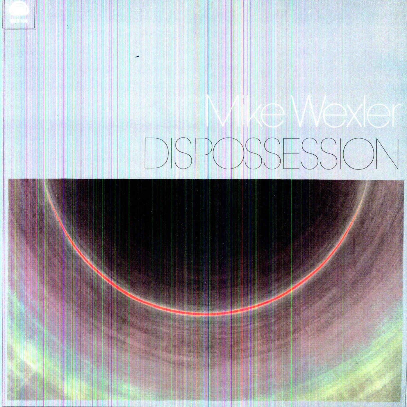 Mike Wexler DISPOSSESION Vinyl Record