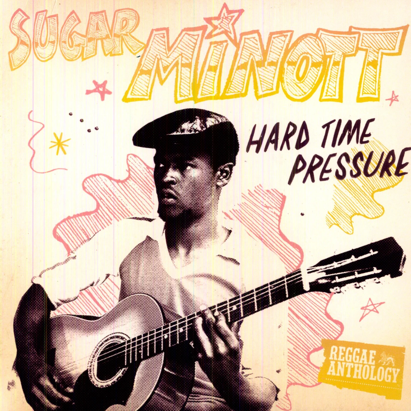 Sugar Minott HARD TIME PRESSURE: REGGAE ANTHOLOGY Vinyl Record