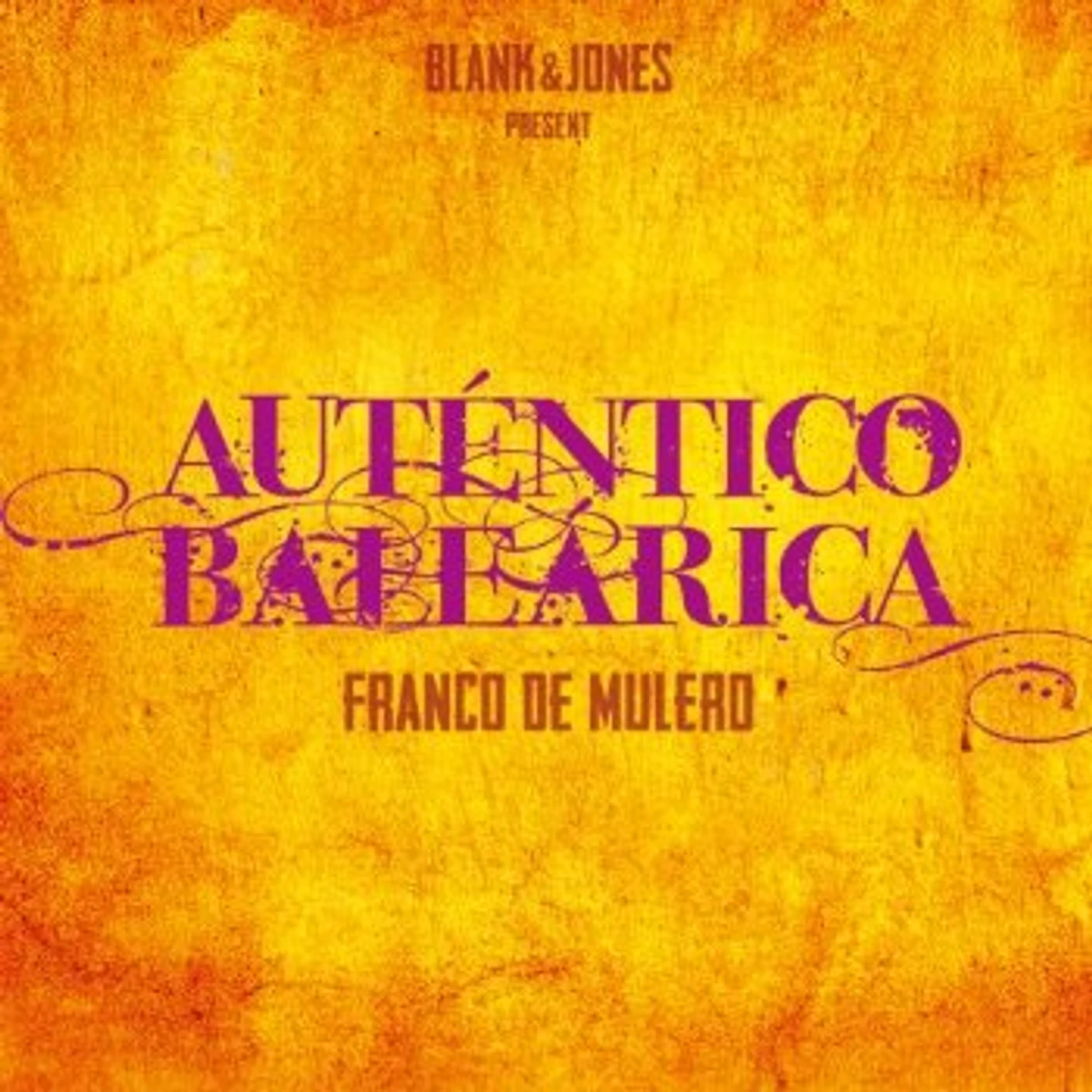 Franco De Mulero BLANK & JONES PRESENT AUTENTICO BALEARICA CD