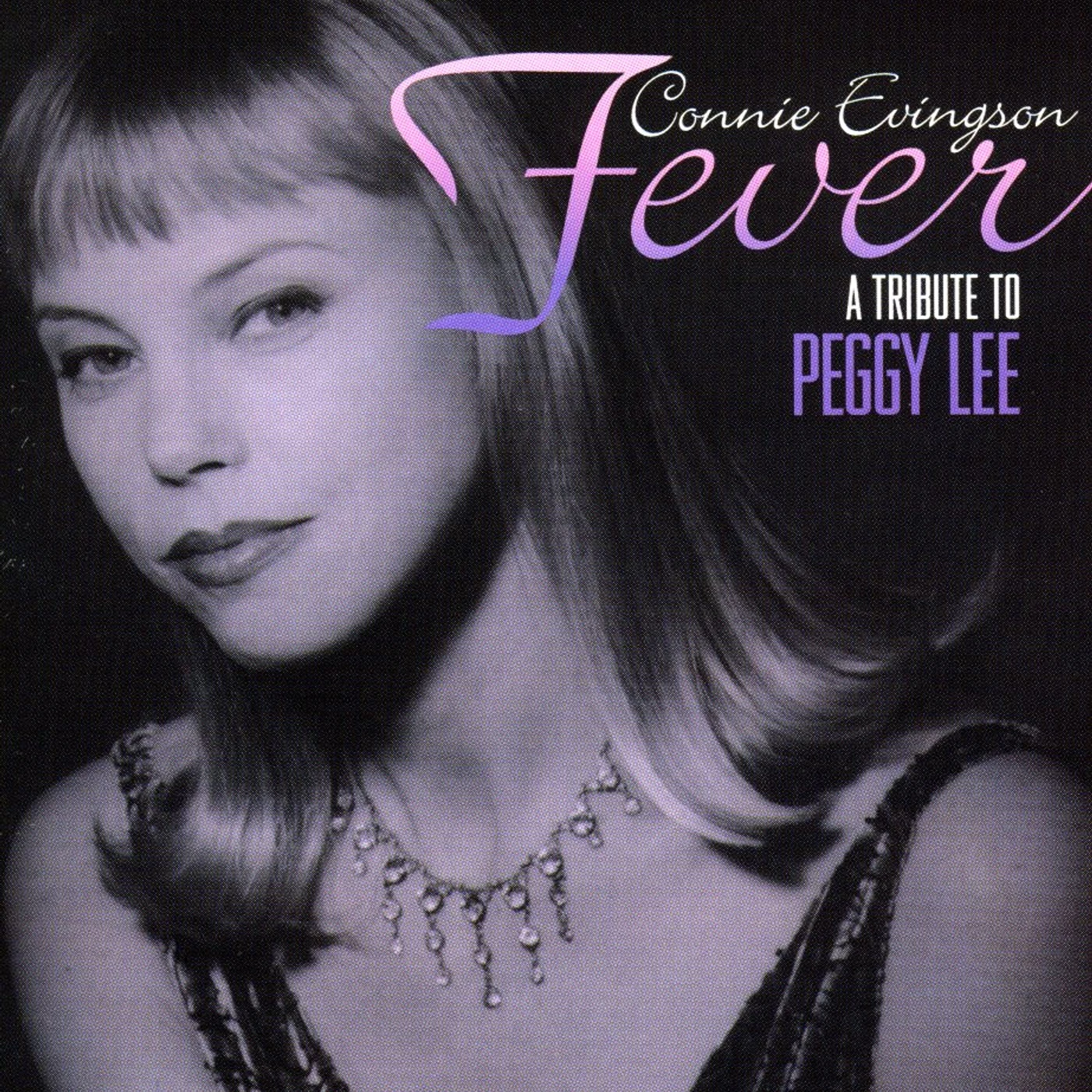 Connie Evingson FEVER: TRIBUTE TO PEGGY LEE CD