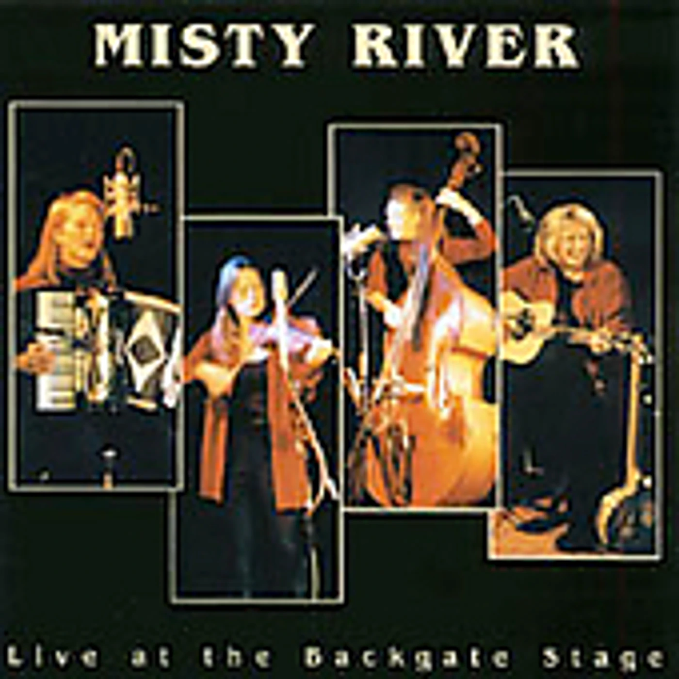 Misty River LIVE AT THE BACKGATE STAGE CD