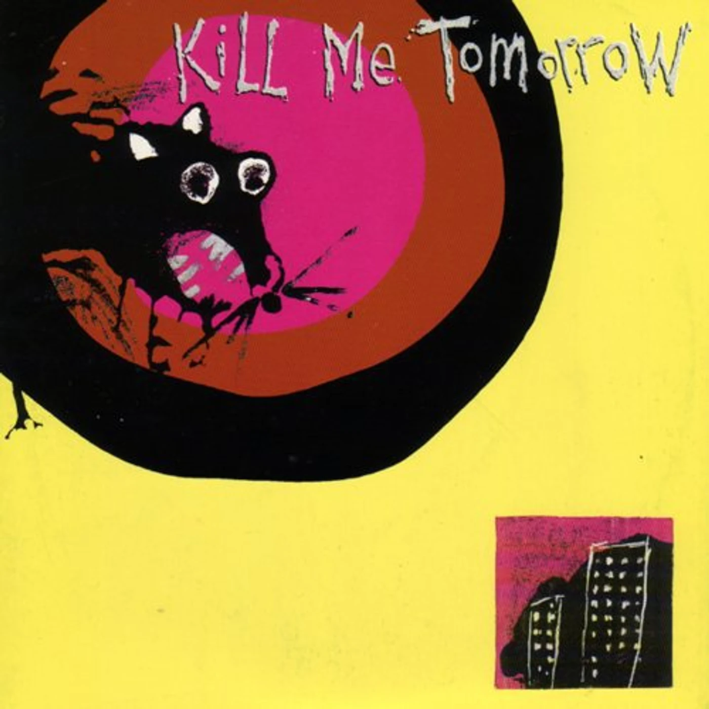 Kill Me Tomorrow I REQUIRE CHOCOLATE Vinyl Record