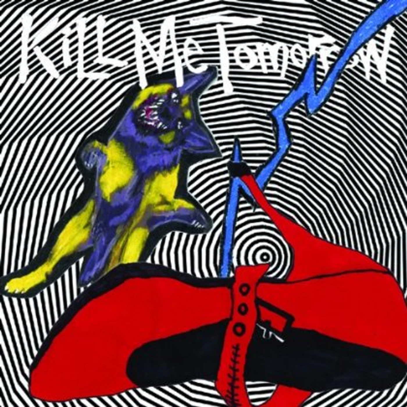 Kill Me Tomorrow Skin's Getting Weird Vinyl Record
