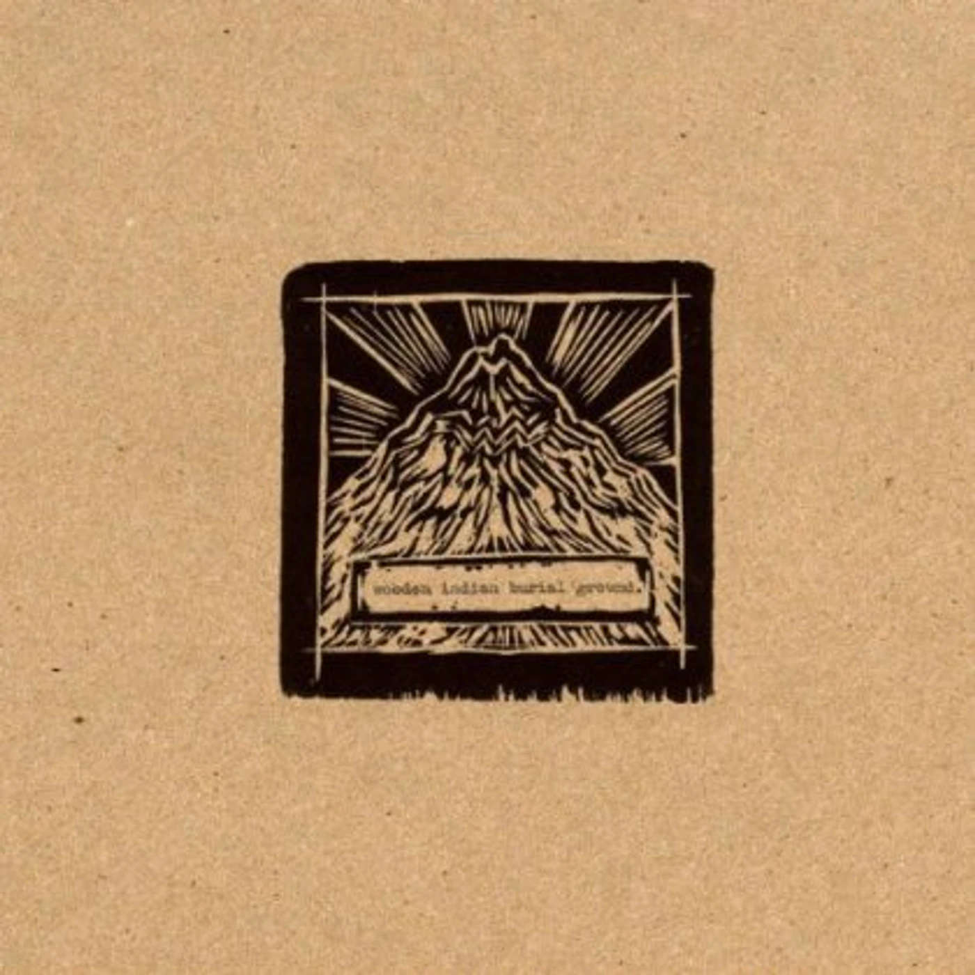 Wooden Indian Burial Ground HOLY MOUNTAIN BETWEEN SUNBEANS & THE COSMIC ASCENT Vinyl Record