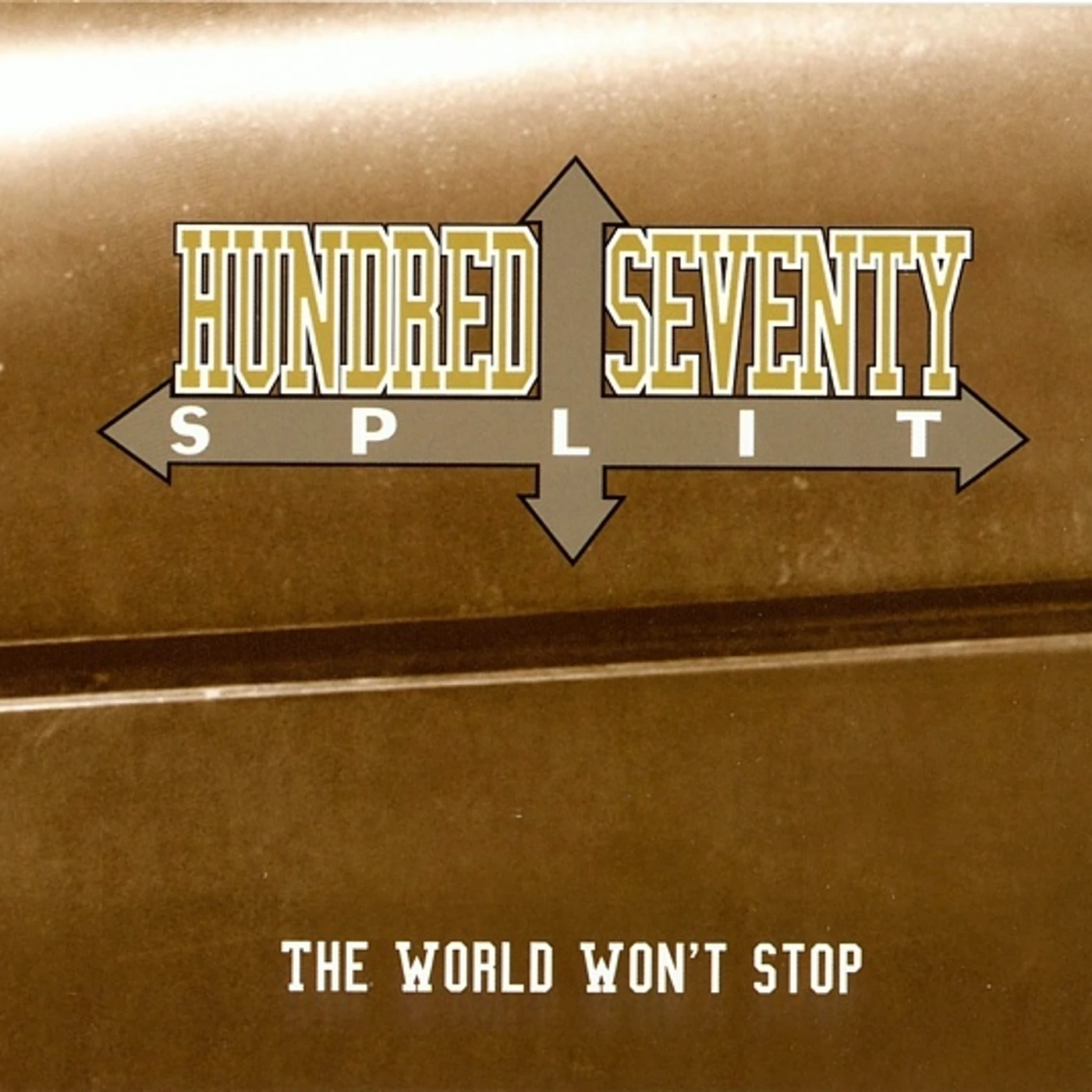 Hundred Seventy Split WORLD WON'T STOP Vinyl Record