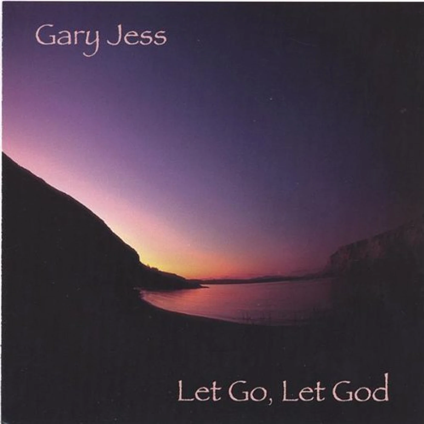 Gary Jess LET GO LET GOD CD