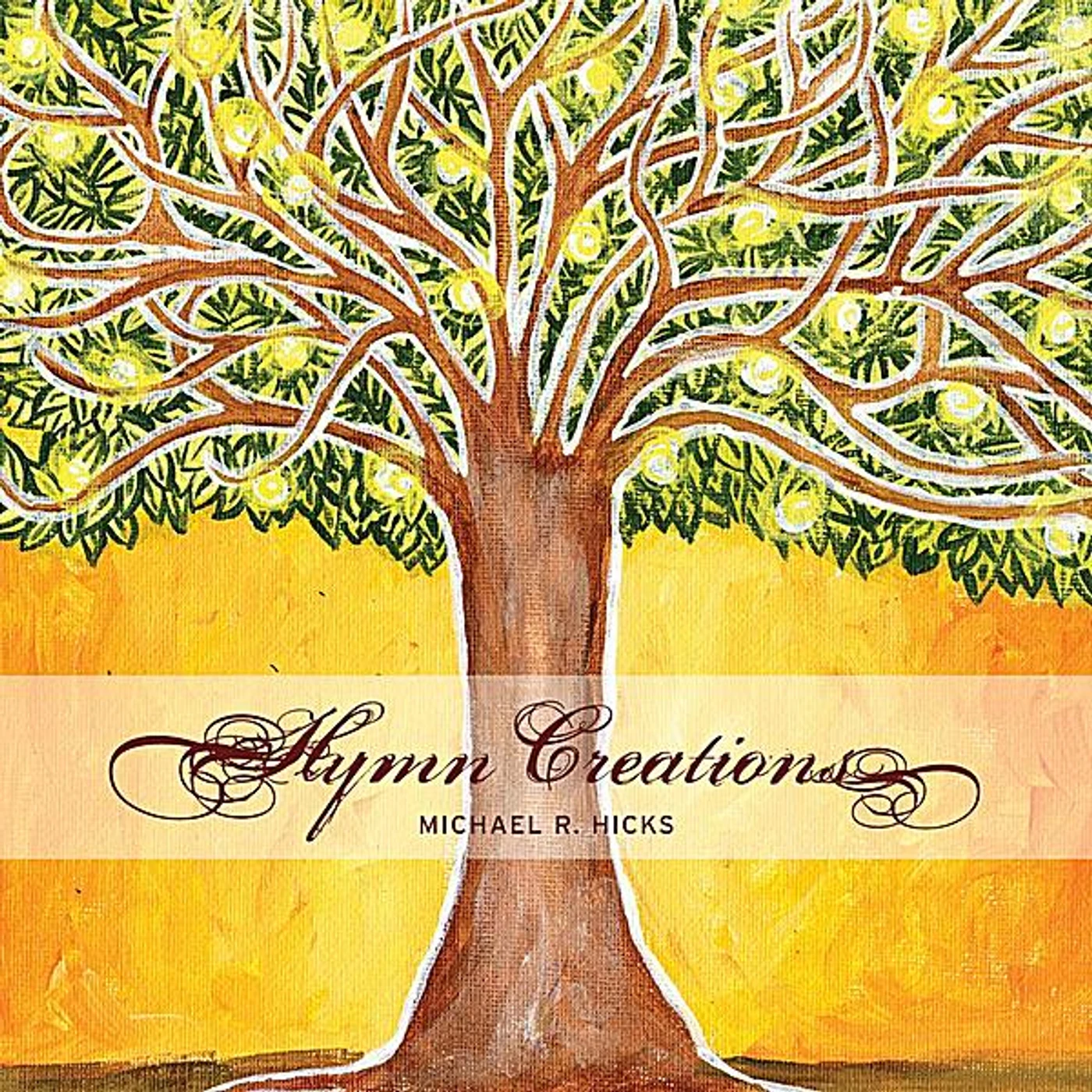 Michael R. Hicks HYMN CREATIONS CD