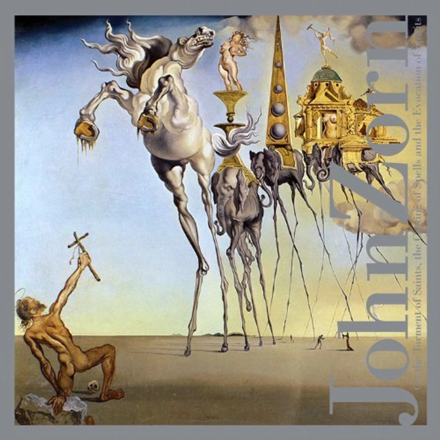 John Zorn ON THE TORMENT OF SAINTS THE CASTING OF SPELLS CD
